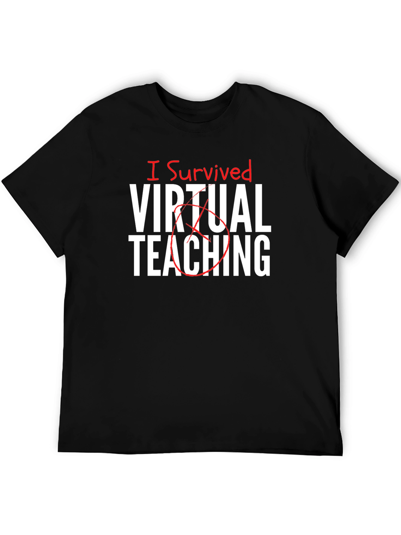 I Survived Virtual Teaching T-Shirt