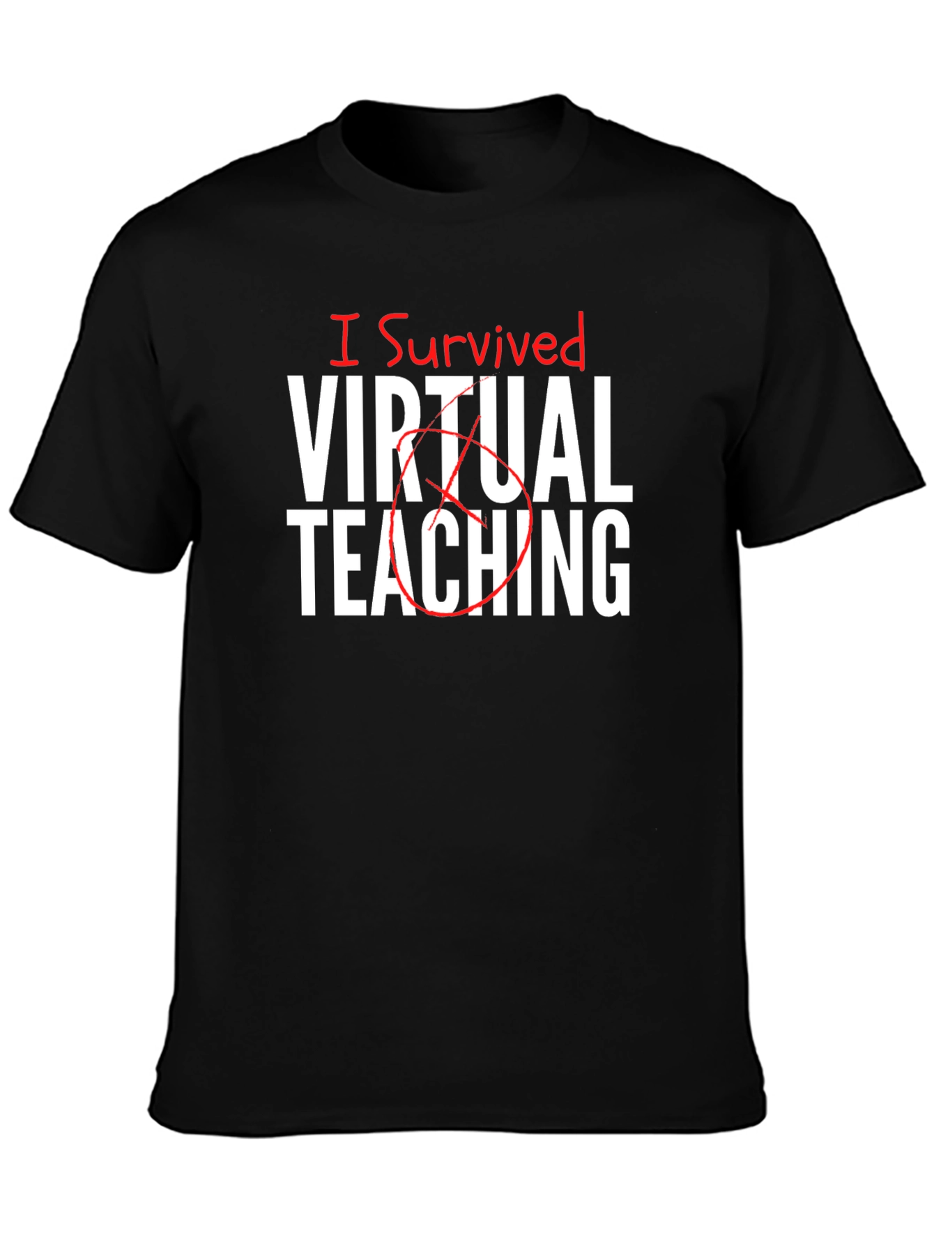 I Survived Virtual Teaching T-Shirt