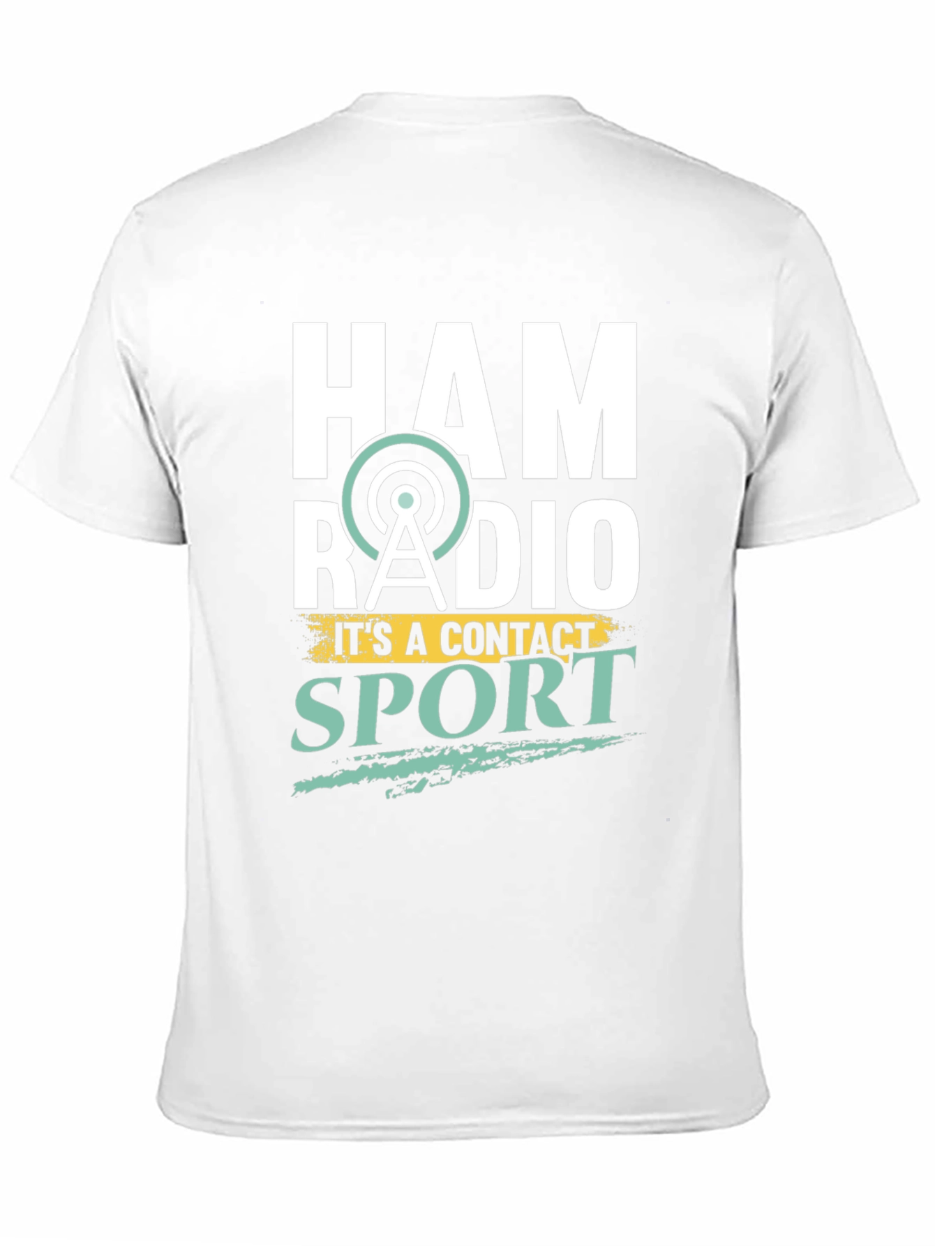 Ham Radio T-Shirt: Its a Contact Sport!