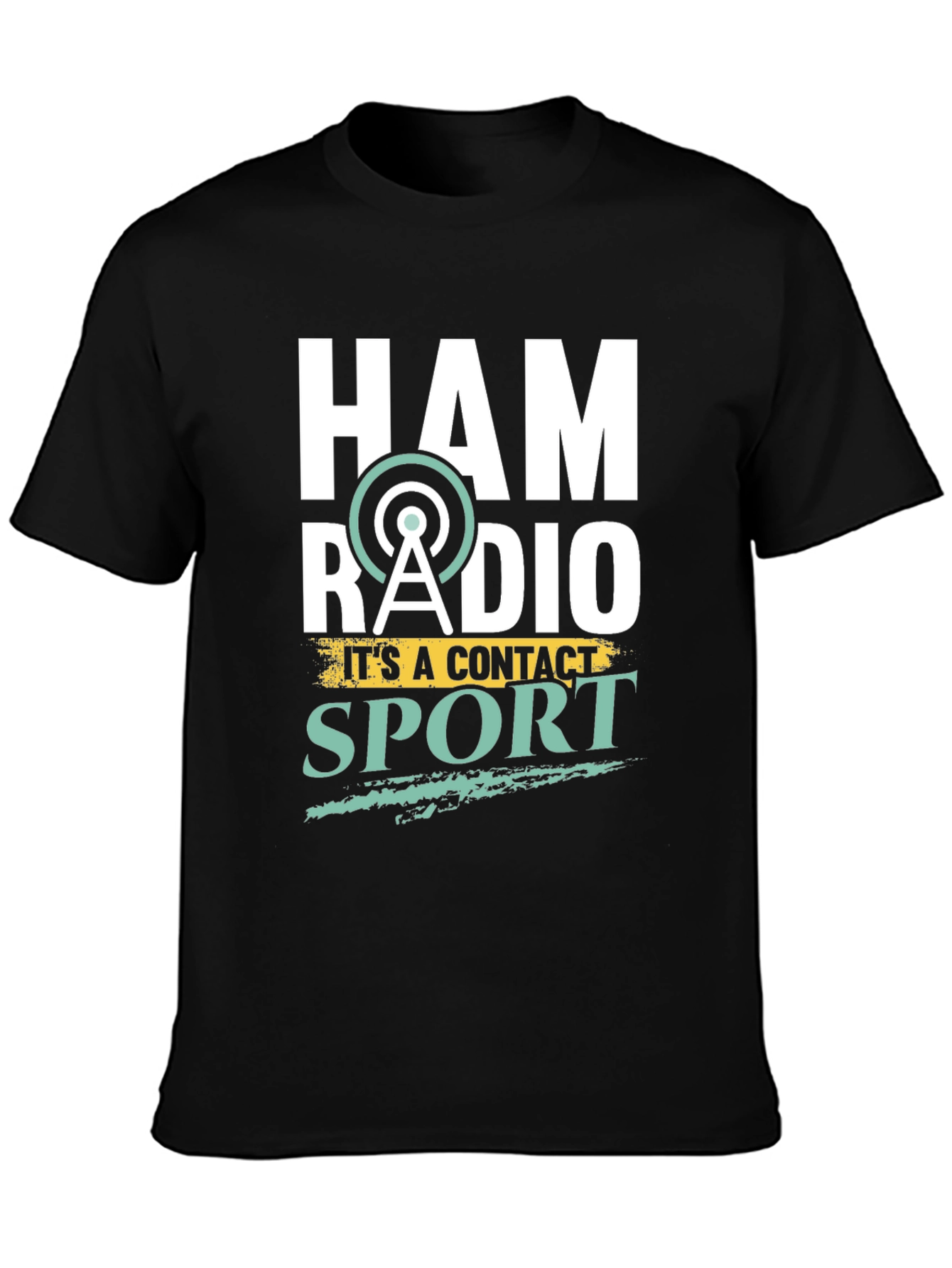 Ham Radio T-Shirt: Its a Contact Sport!