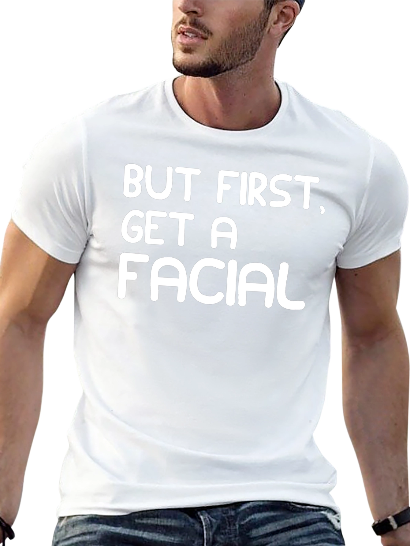 But First Get A Facial Black T-Shirt