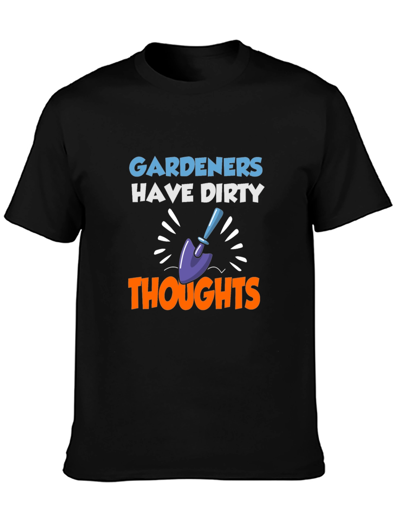 Gardeners Have Dirty Thoughts Graphic T-Shirt