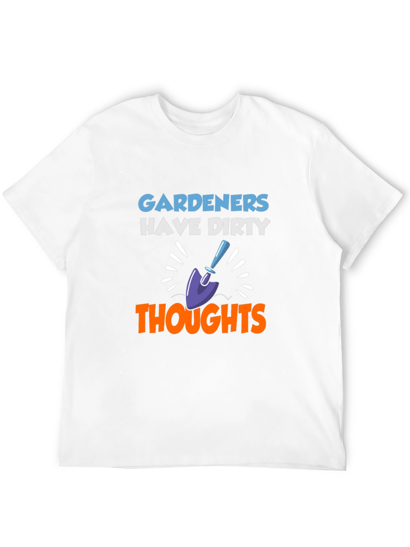 Gardeners Have Dirty Thoughts Graphic T-Shirt