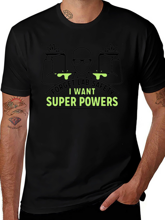 Super Powers T-Shirt - Forget Lab Safety!