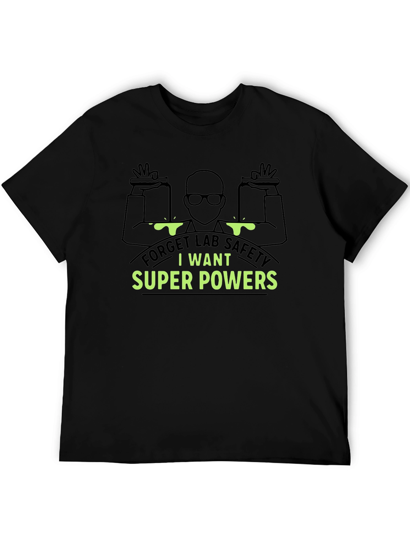 Super Powers T-Shirt - Forget Lab Safety!