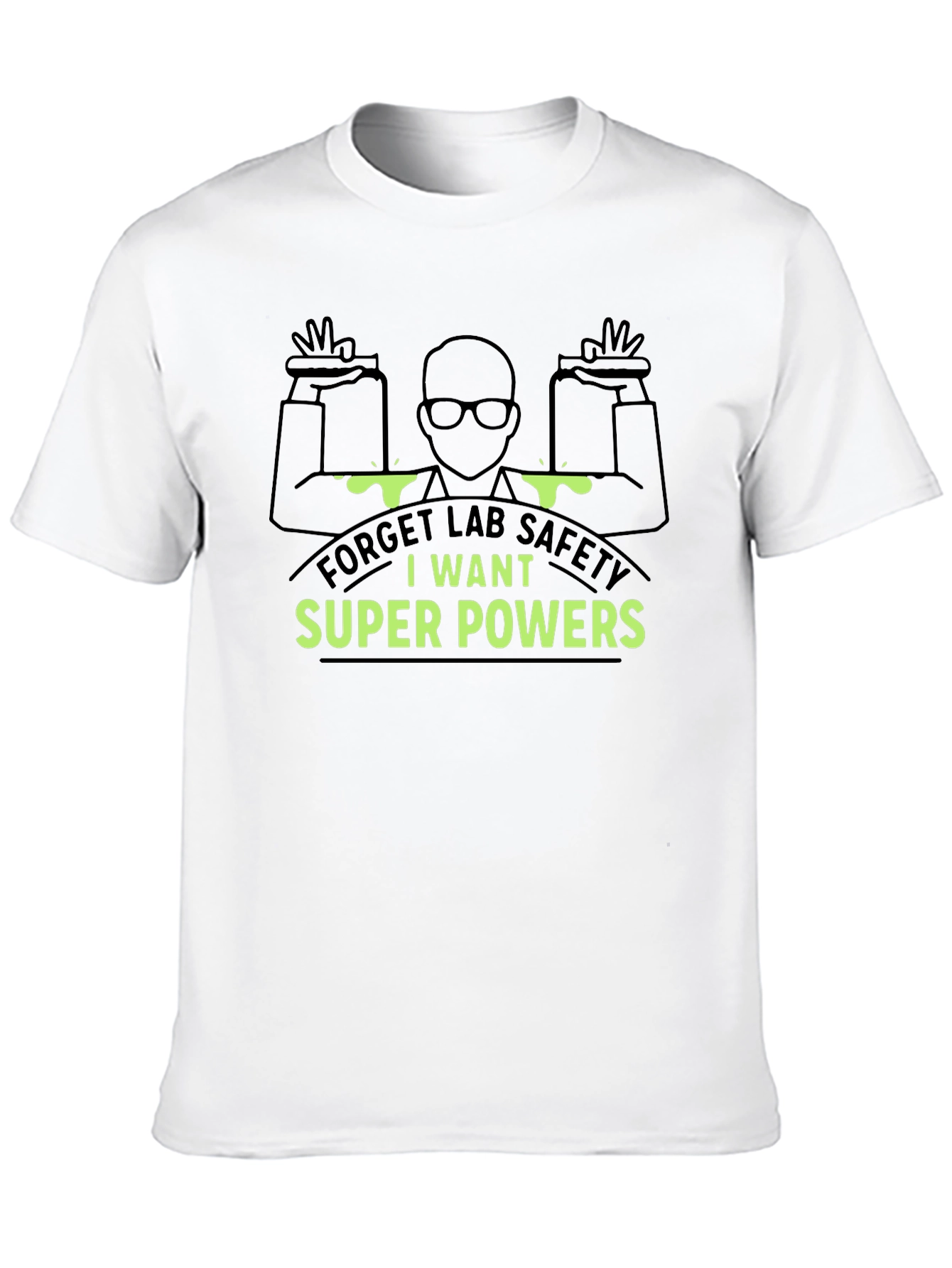 Super Powers T-Shirt - Forget Lab Safety!