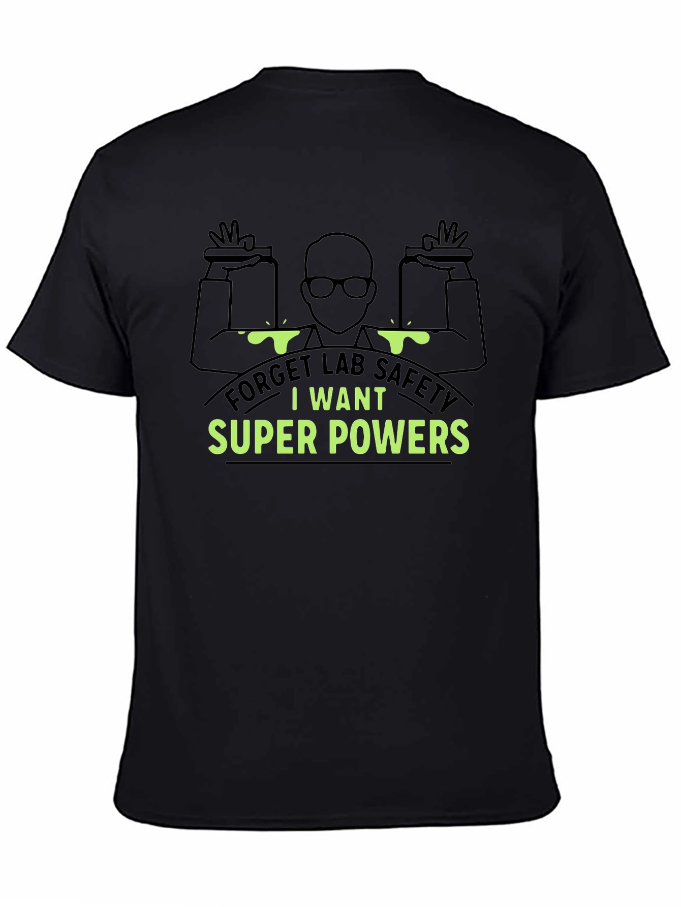 Super Powers T-Shirt - Forget Lab Safety!