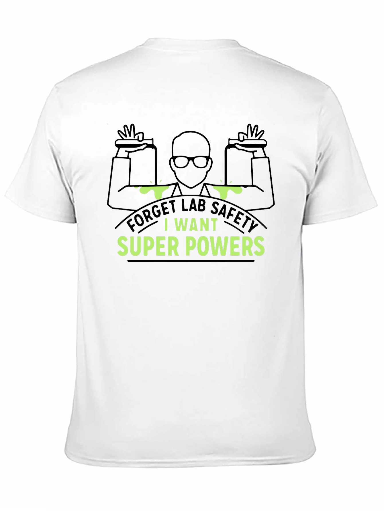 Super Powers T-Shirt - Forget Lab Safety!