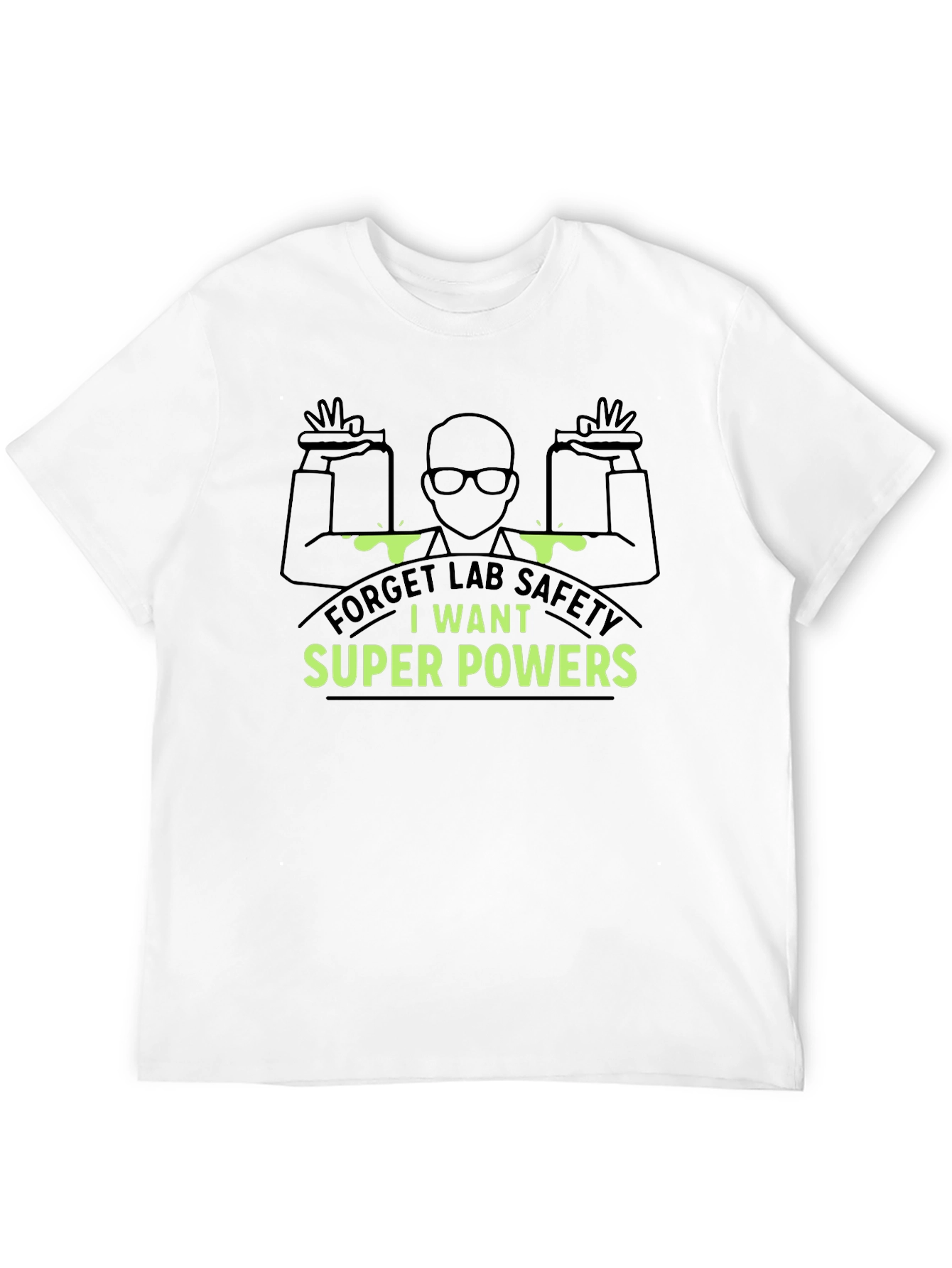 Super Powers T-Shirt - Forget Lab Safety!