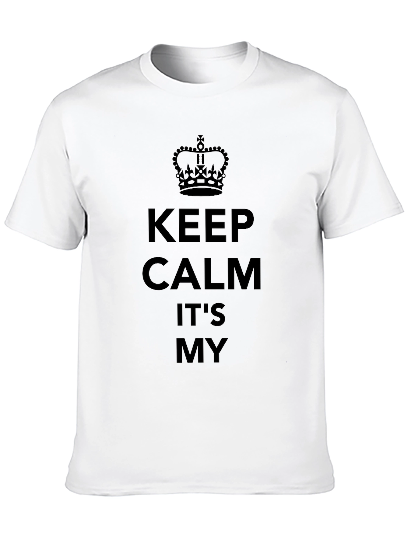 Keep Calm T-Shirt - Funny Slogan Tee