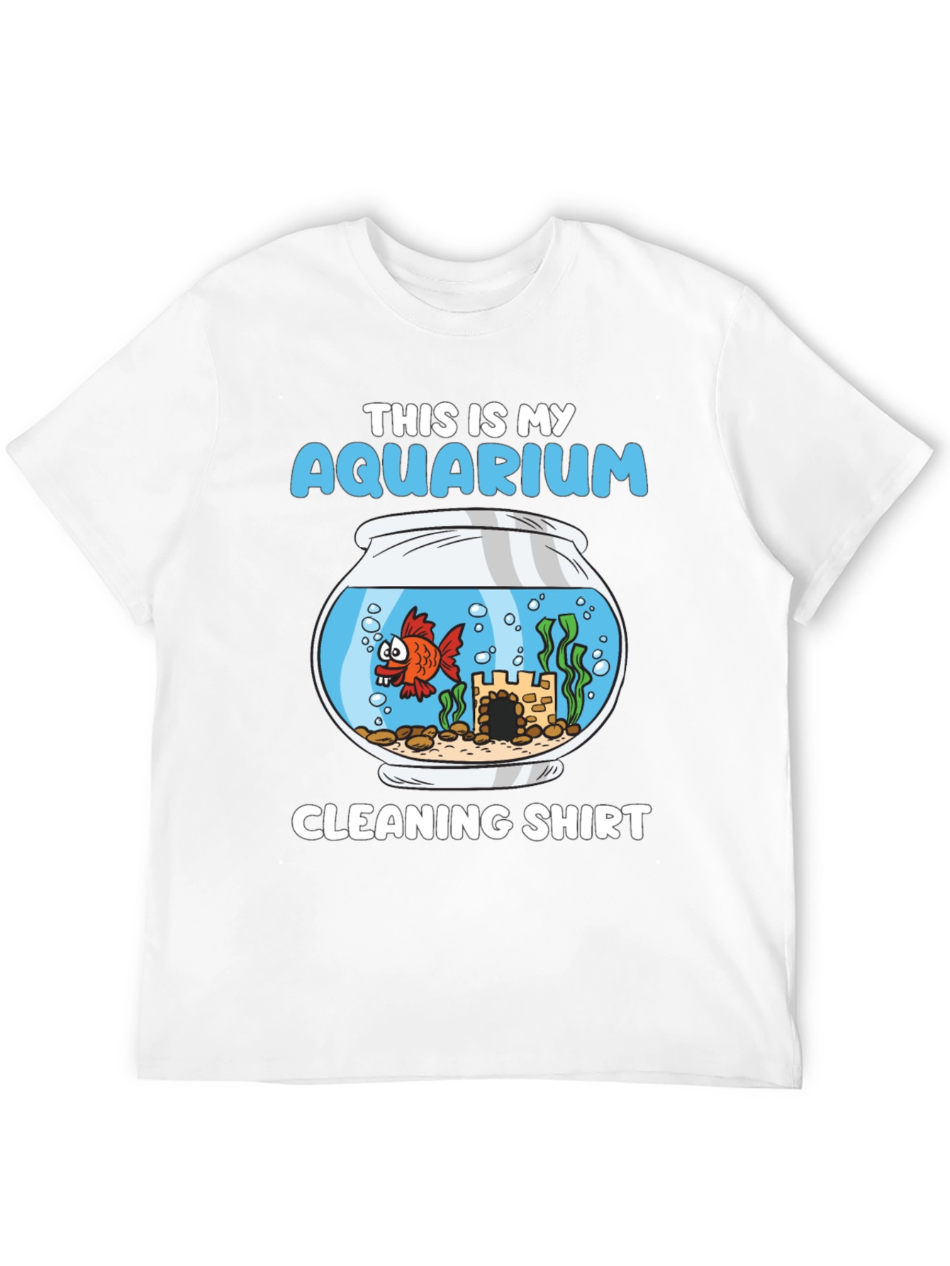 Aquarium Cleaning Shirt - Funny Fish Keeper Tee