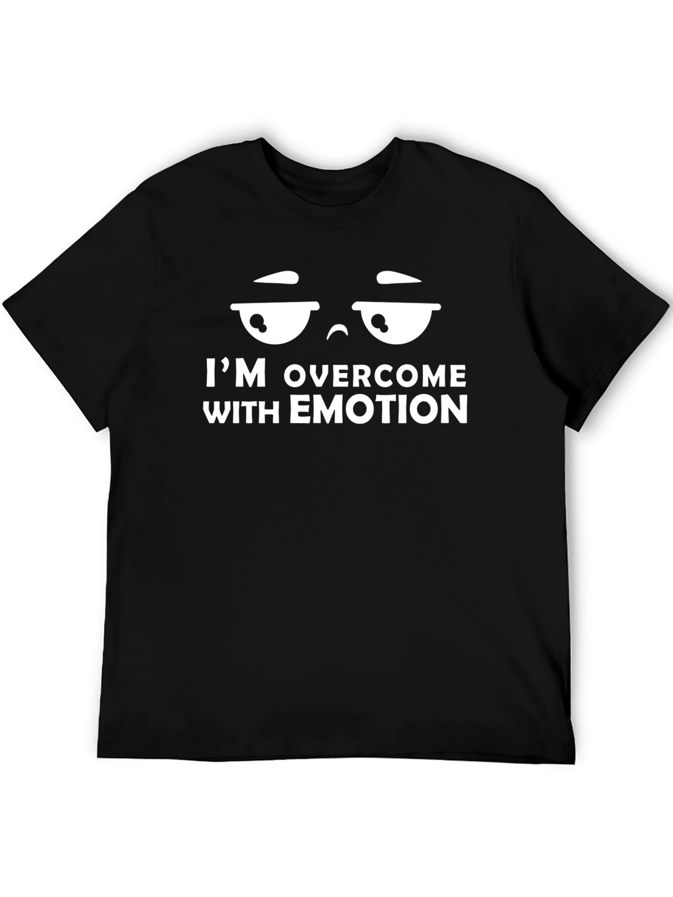 Funny Overcome with Emotion Graphic T-Shirt