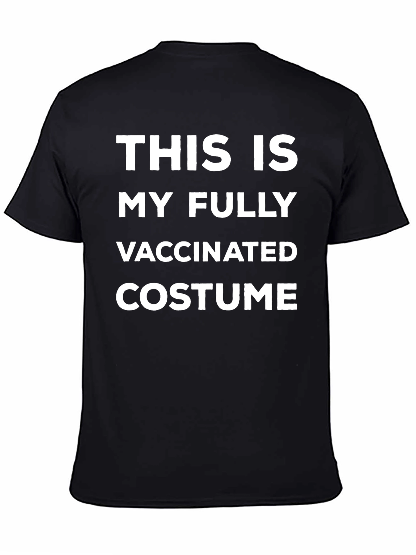 Fully Vaccinated Costume T-Shirt
