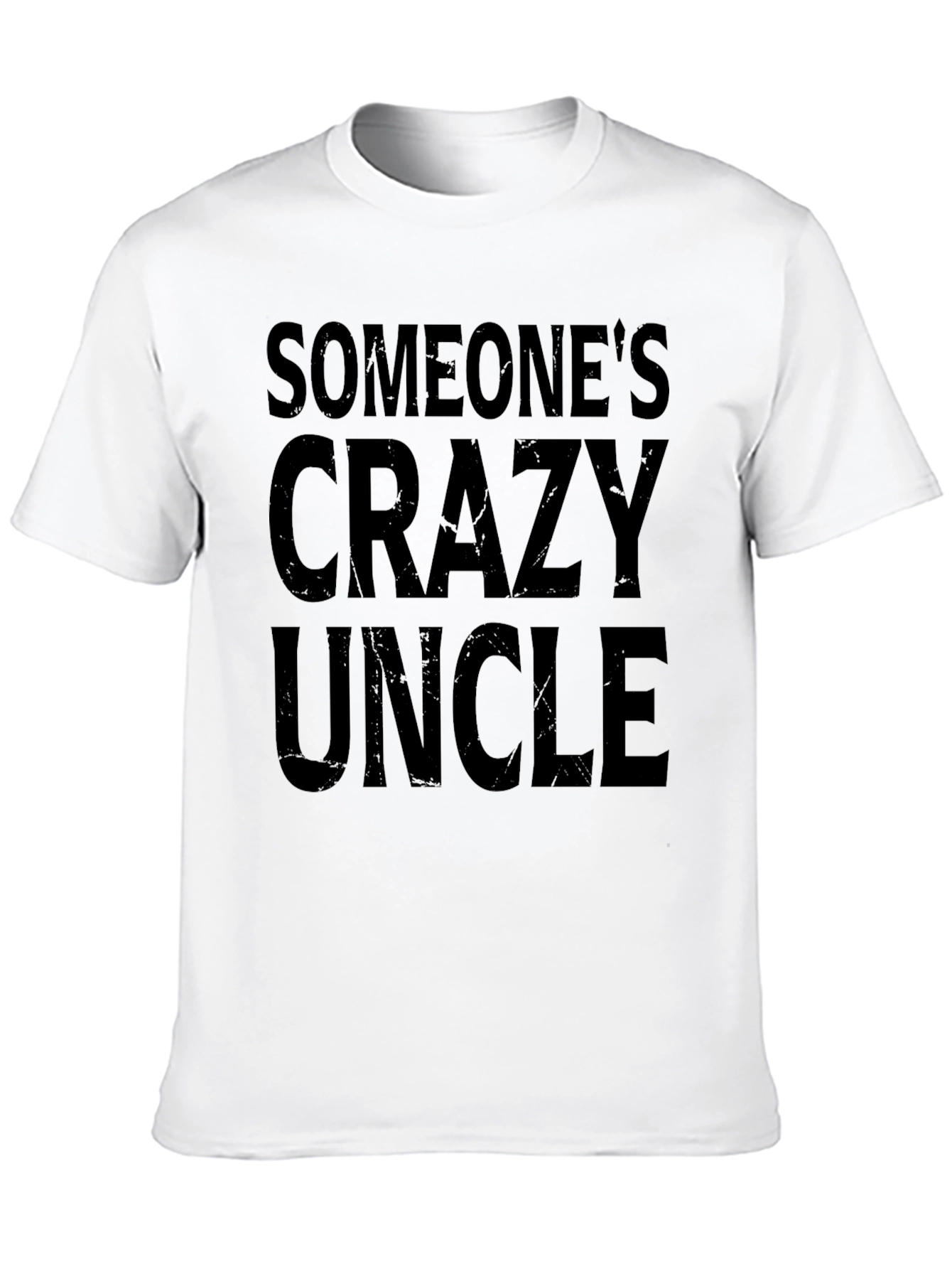 Someones Crazy Uncle Graphic Tee