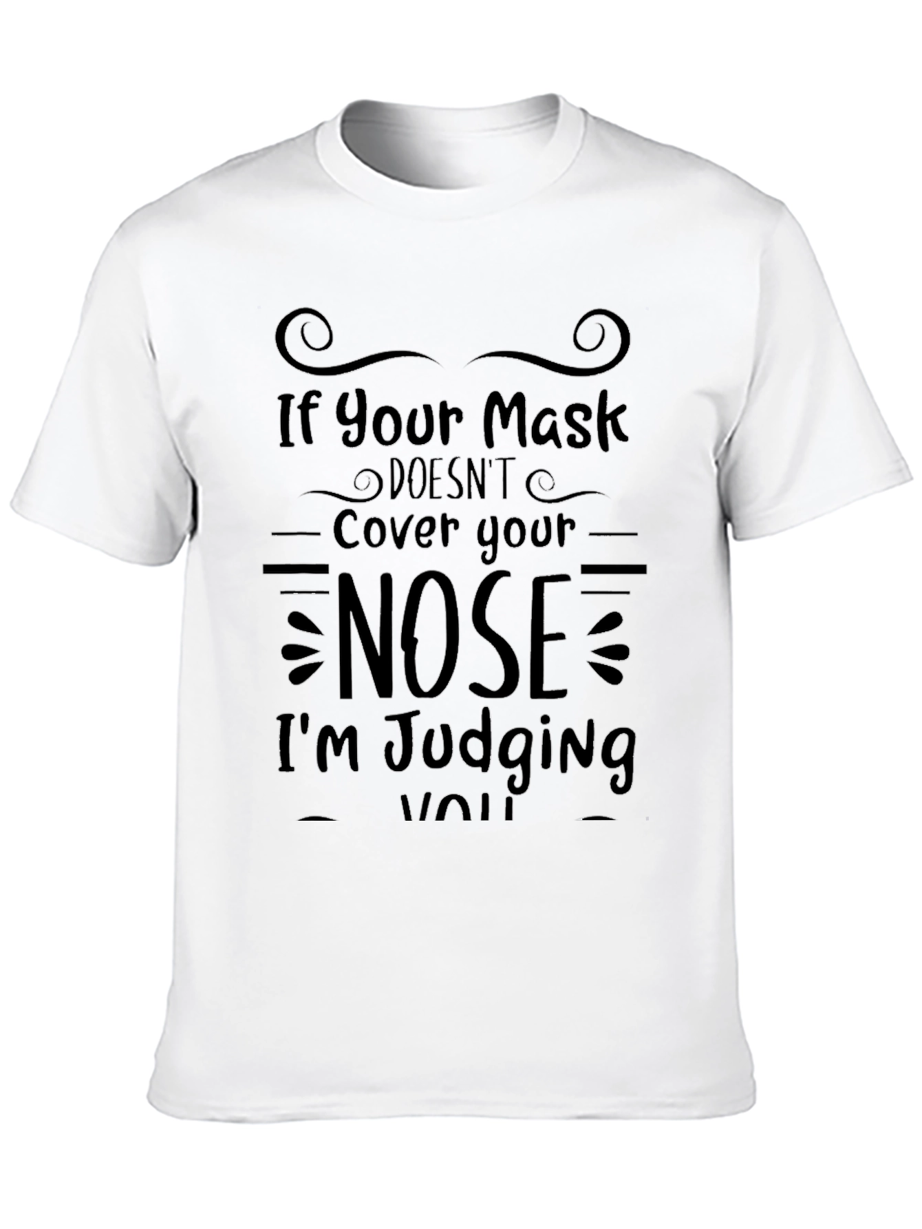 Funny Mask Nose Judging T-Shirt