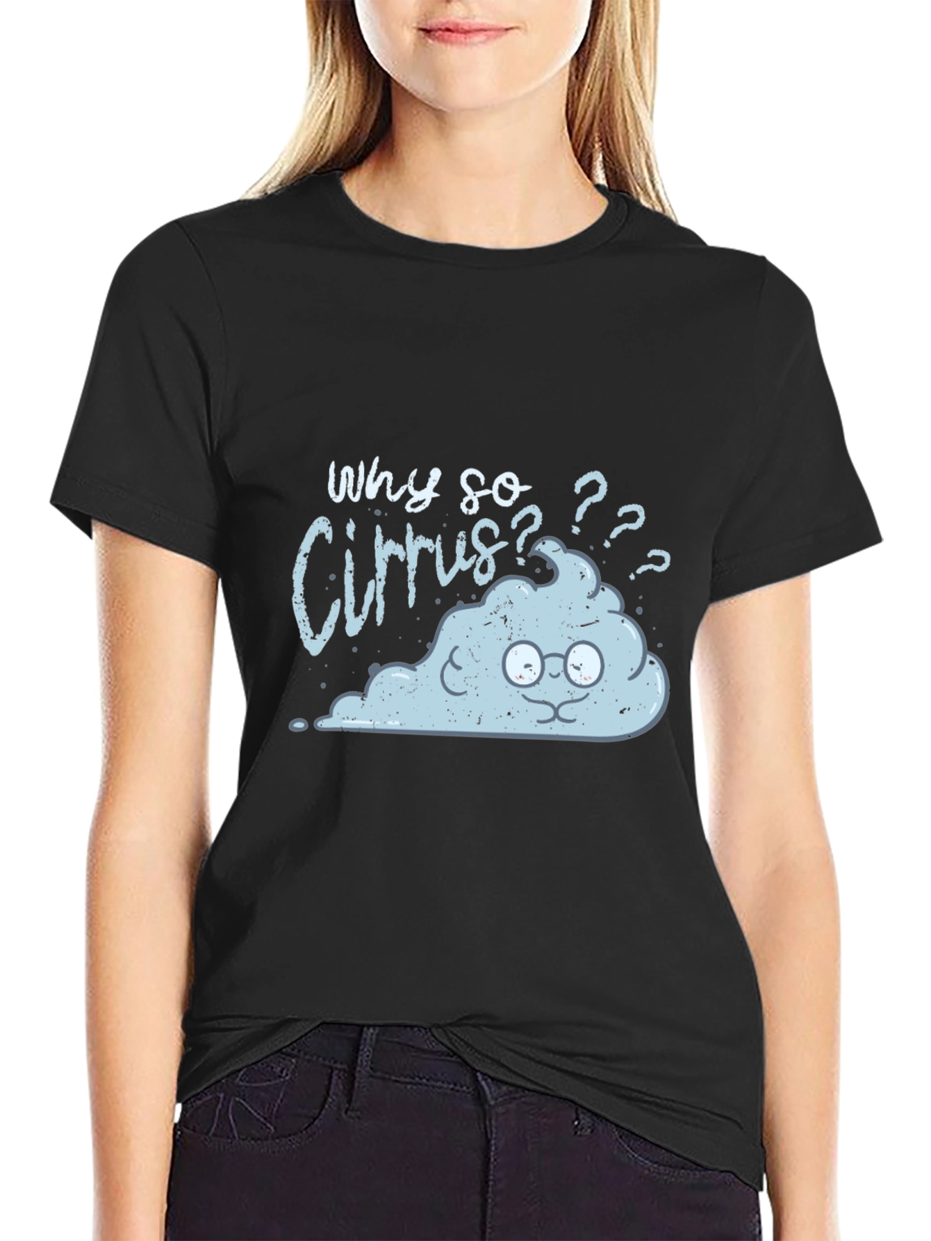 Funny Cloud T-Shirt - Why So Cirrus?