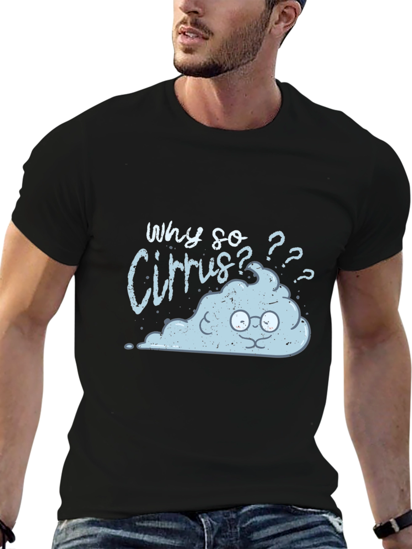 Funny Cloud T-Shirt - Why So Cirrus?