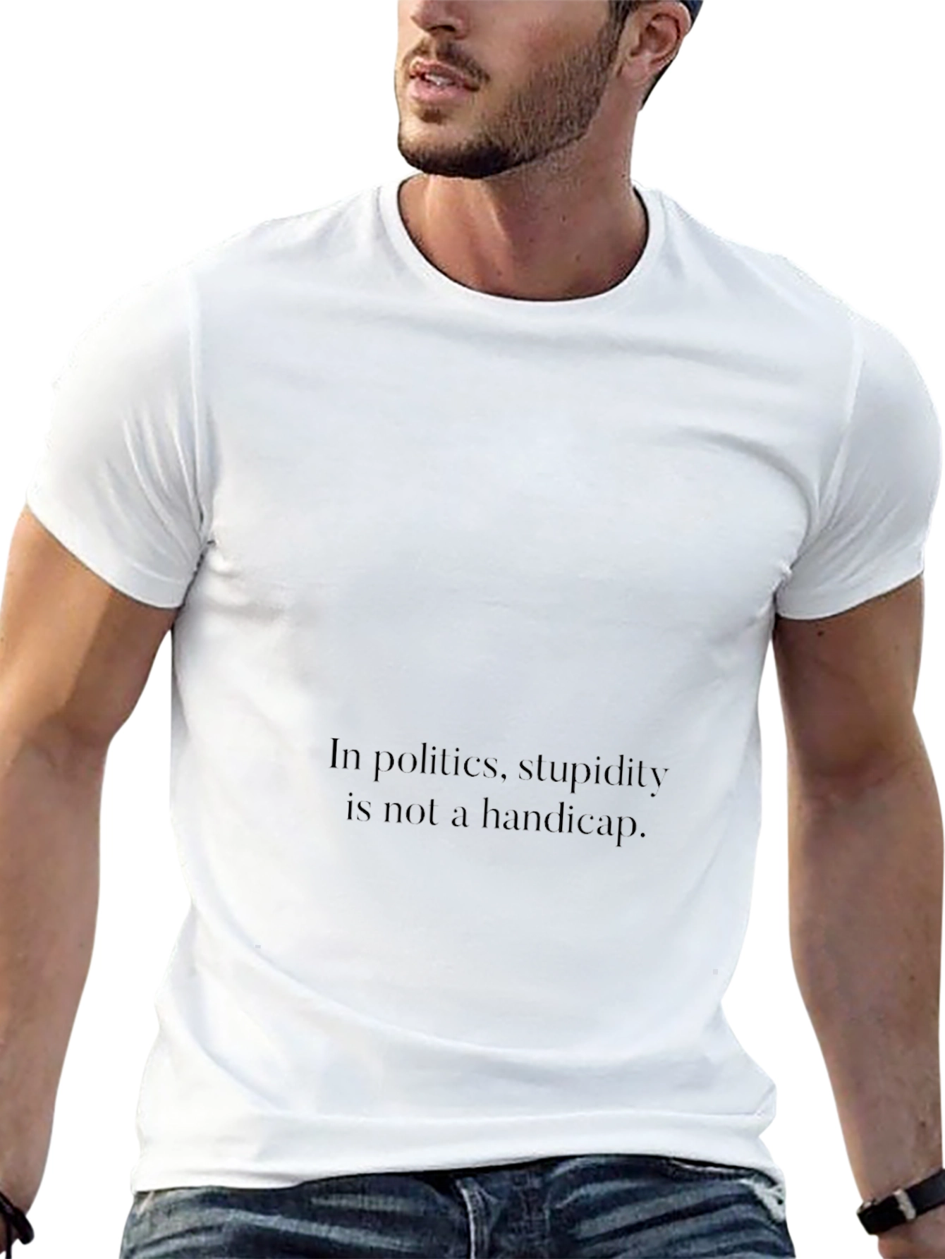 Political Humor T-Shirt - Stupidity Slogan