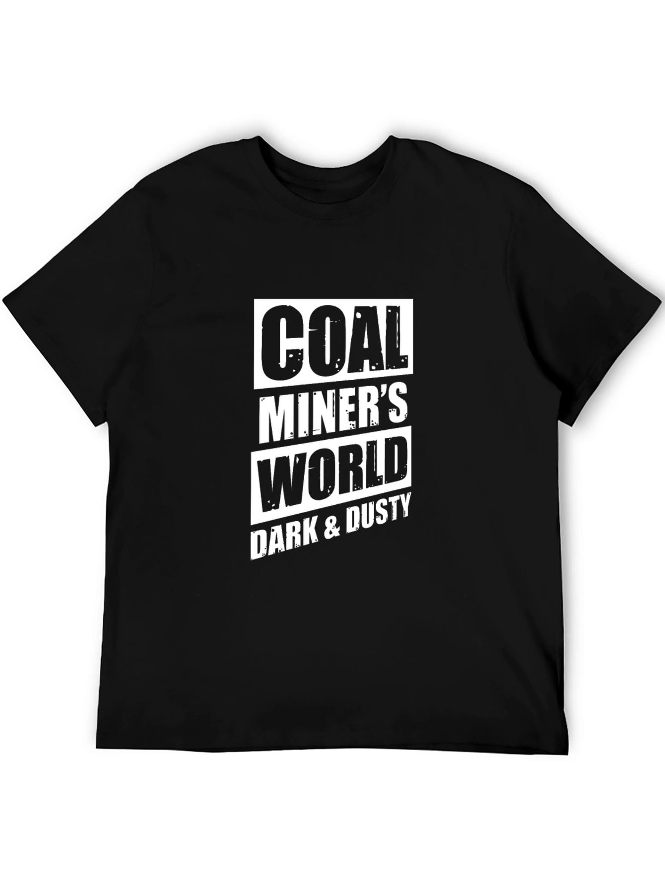 Coal Miners World T-Shirt - Dark & Dusty