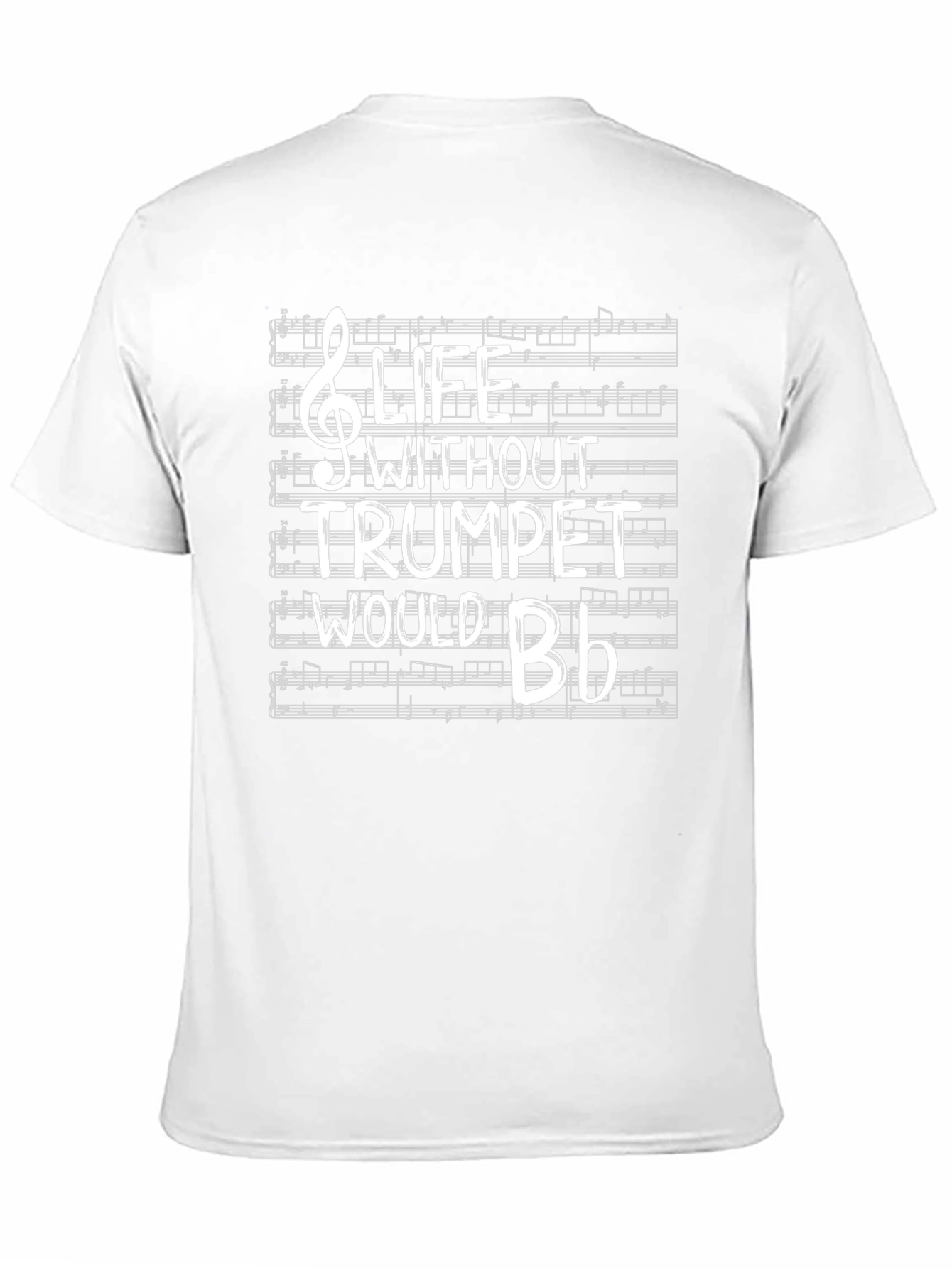 Life Without Trumpet Would Be Flat T-Shirt