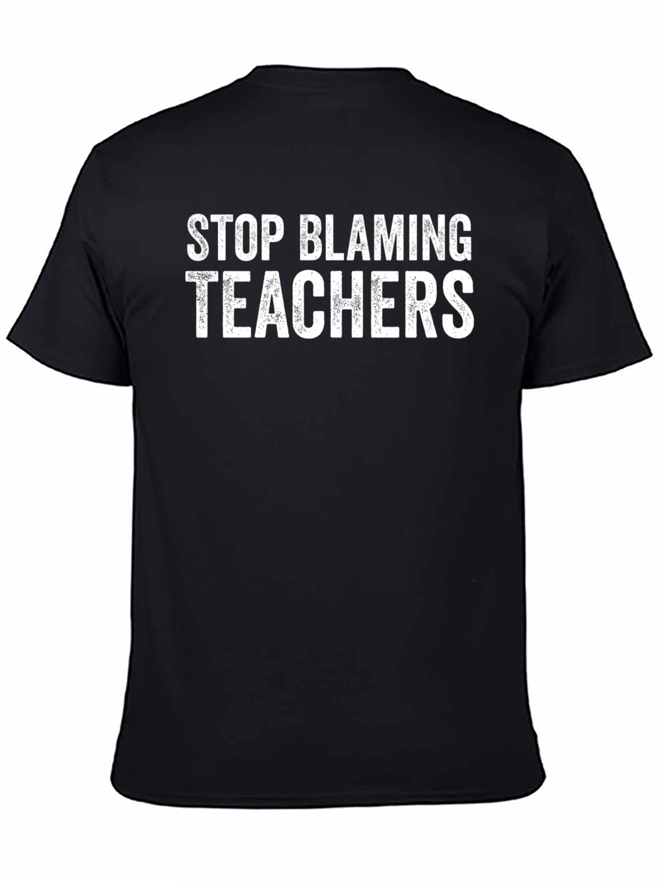 Stop Blaming Teachers - Unisex Black T-Shirt