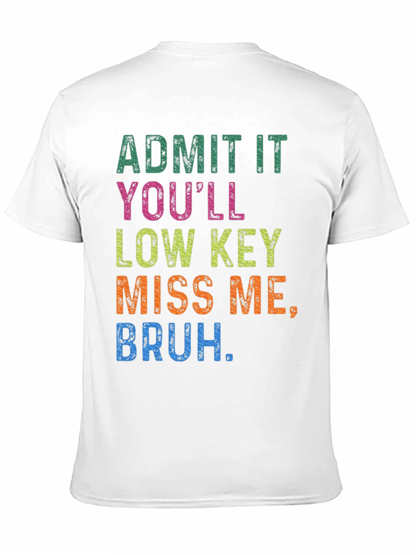 Admit It Youll Miss Me Tee