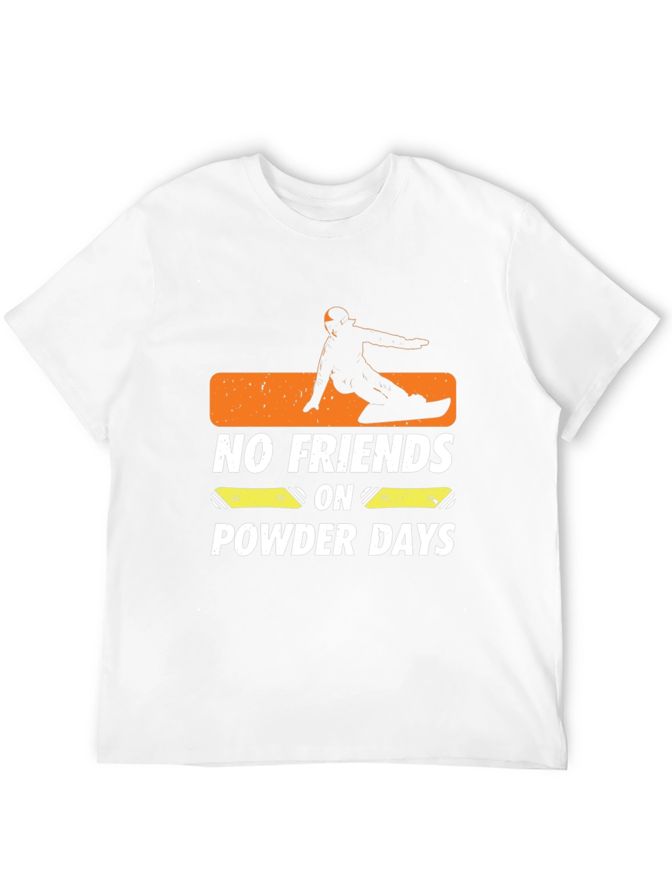 No Friends On Powder Days Graphic Tee