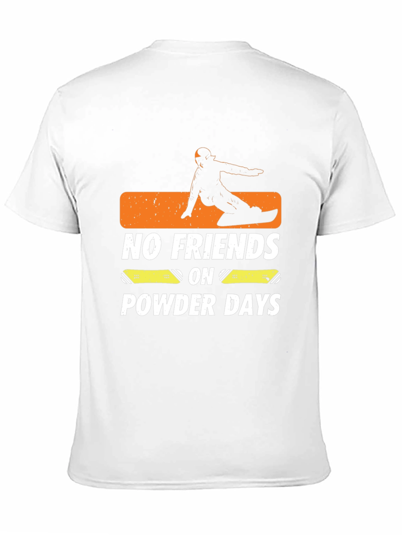 No Friends On Powder Days Graphic Tee