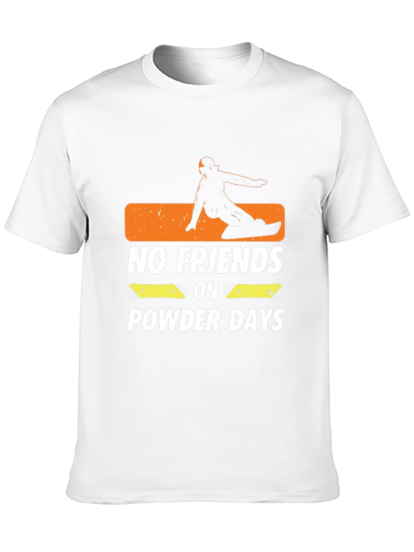 No Friends On Powder Days Graphic Tee