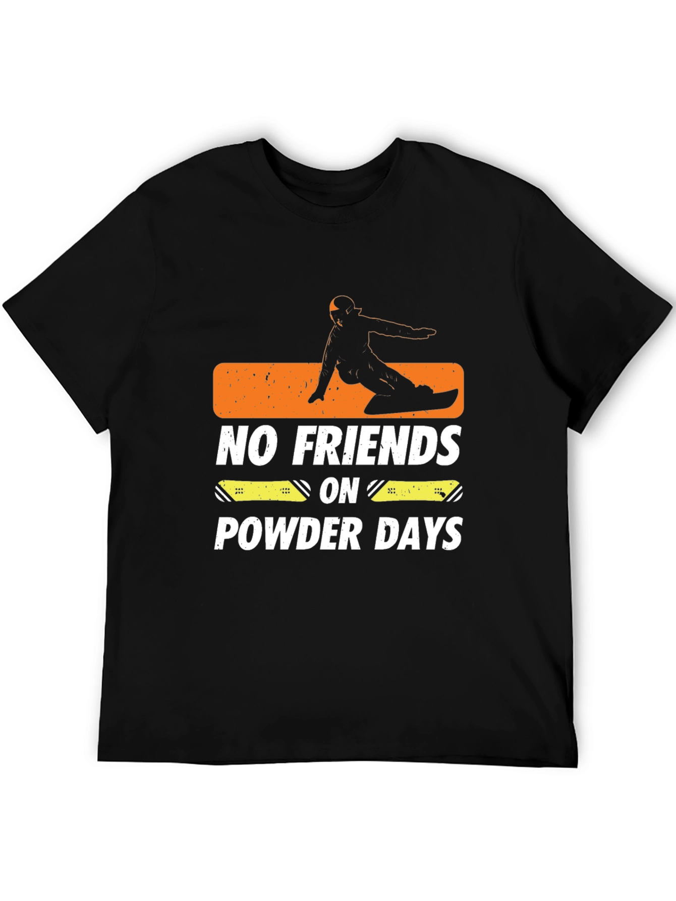 No Friends On Powder Days Graphic Tee
