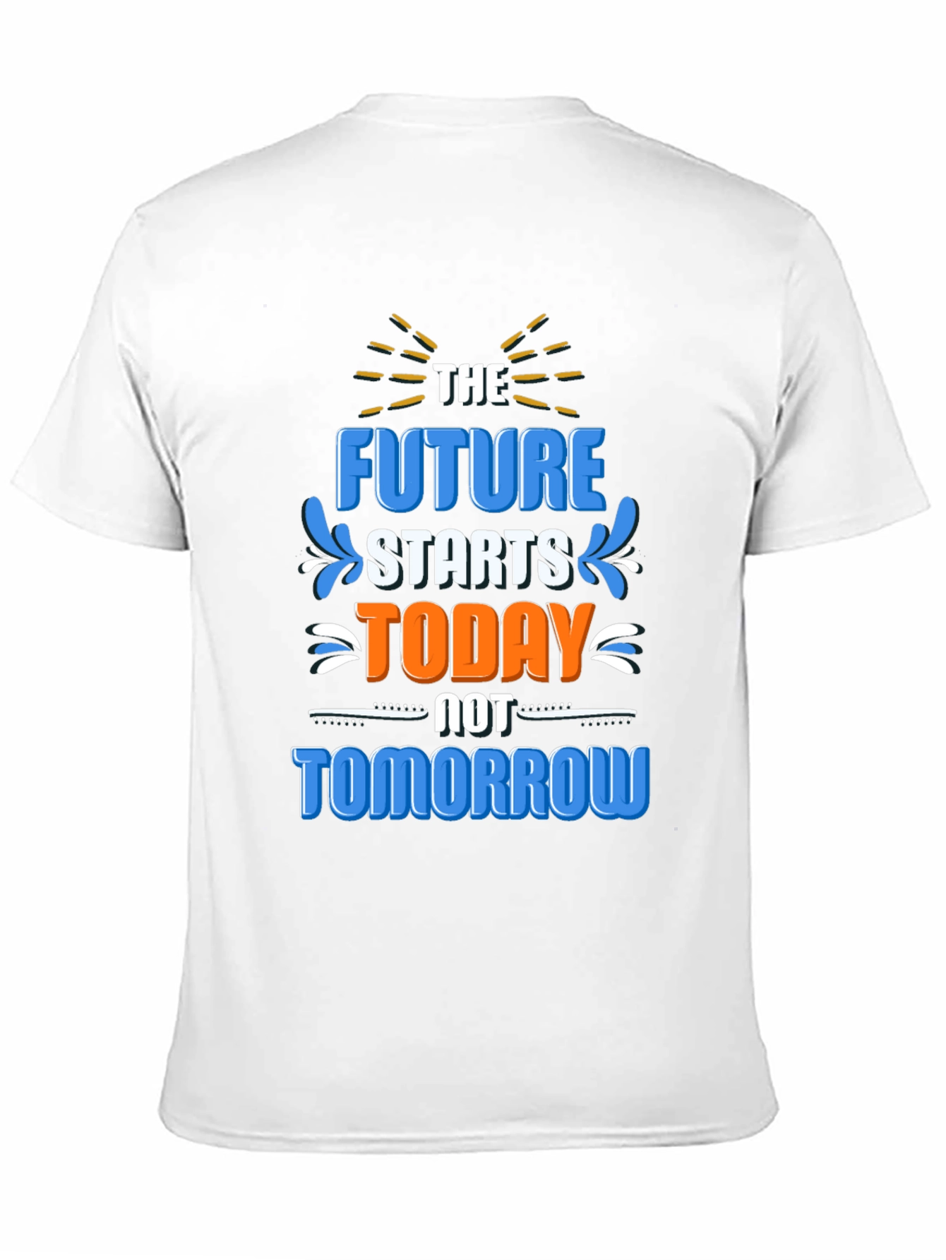 The Future Starts Today T-Shirt