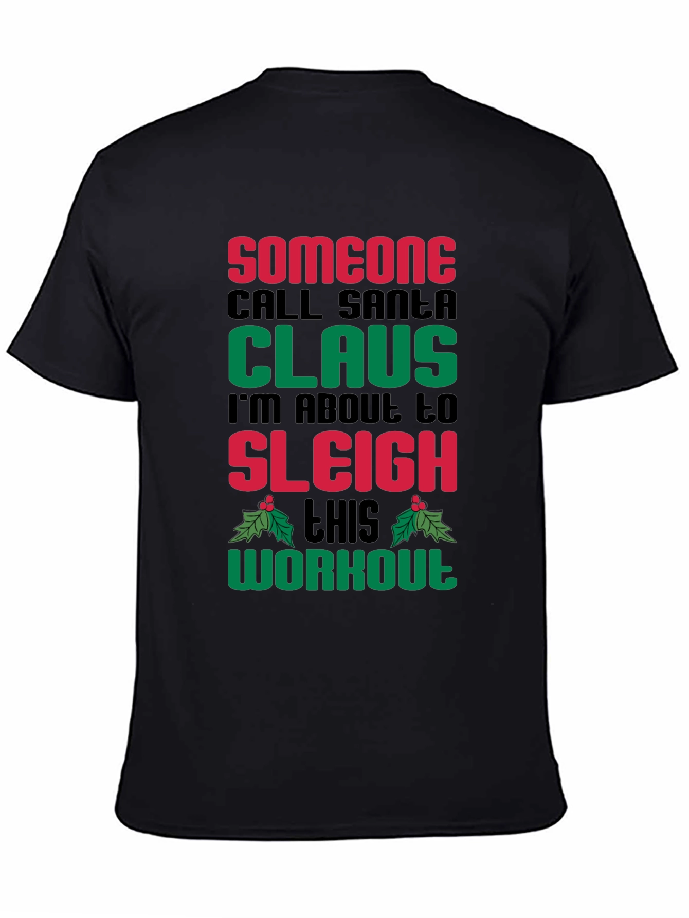 Sleigh This Workout Christmas Holiday T-Shirt