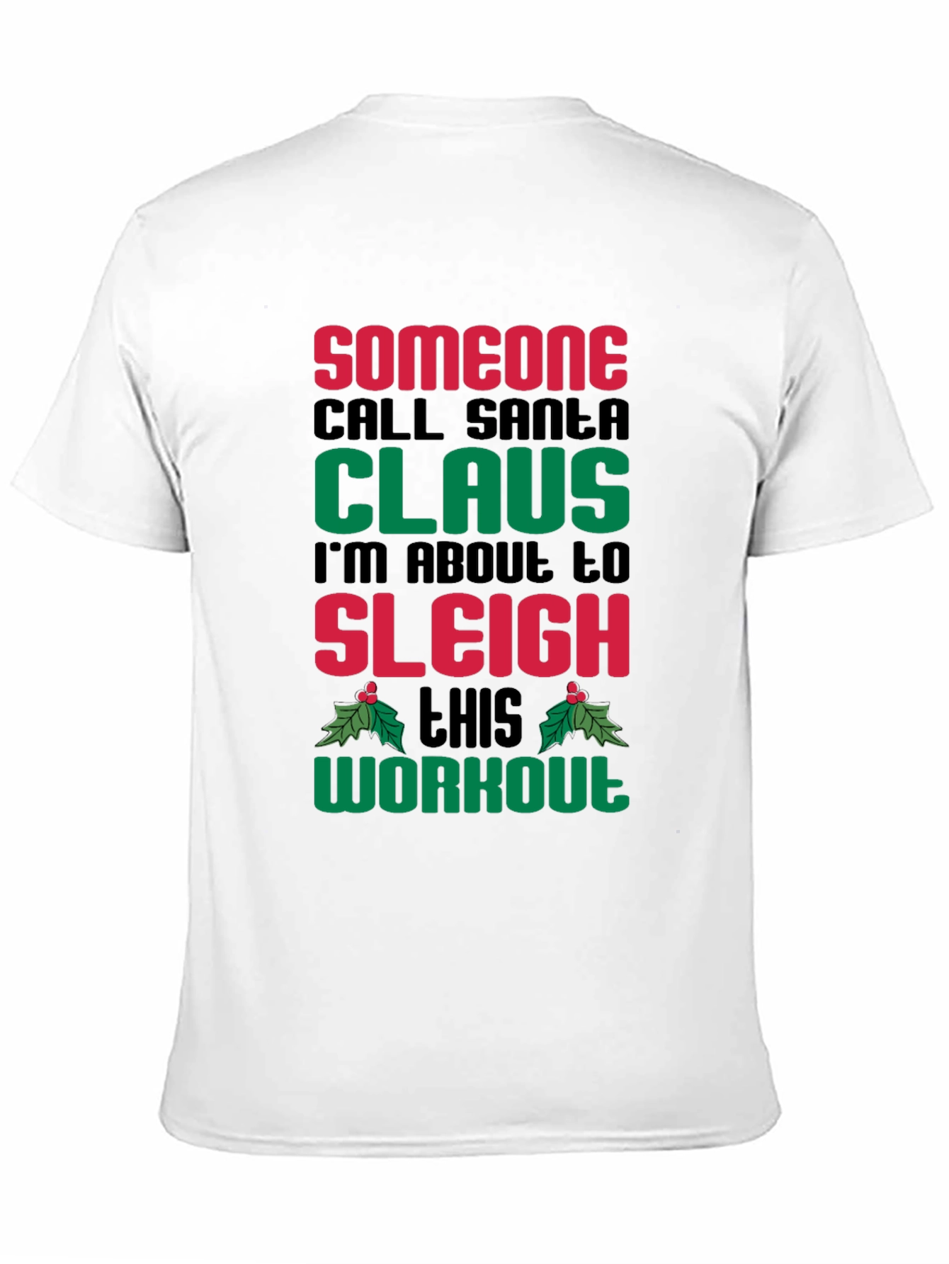 Sleigh This Workout Christmas Holiday T-Shirt
