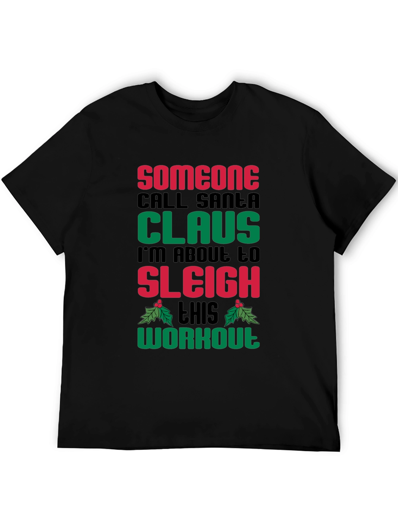 Sleigh This Workout Christmas Holiday T-Shirt