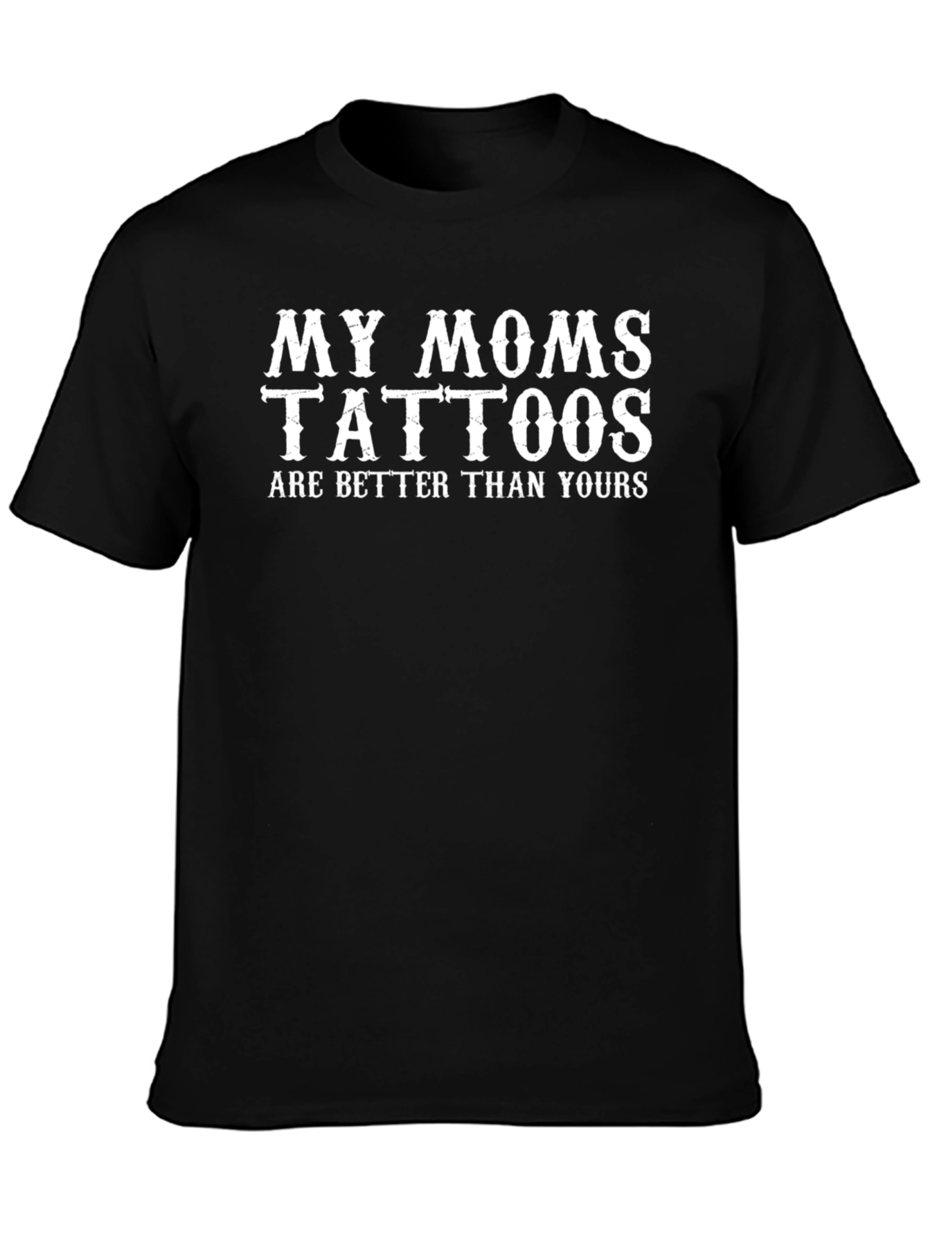 My Moms Tattoos Tee - Funny Graphic T-Shirt