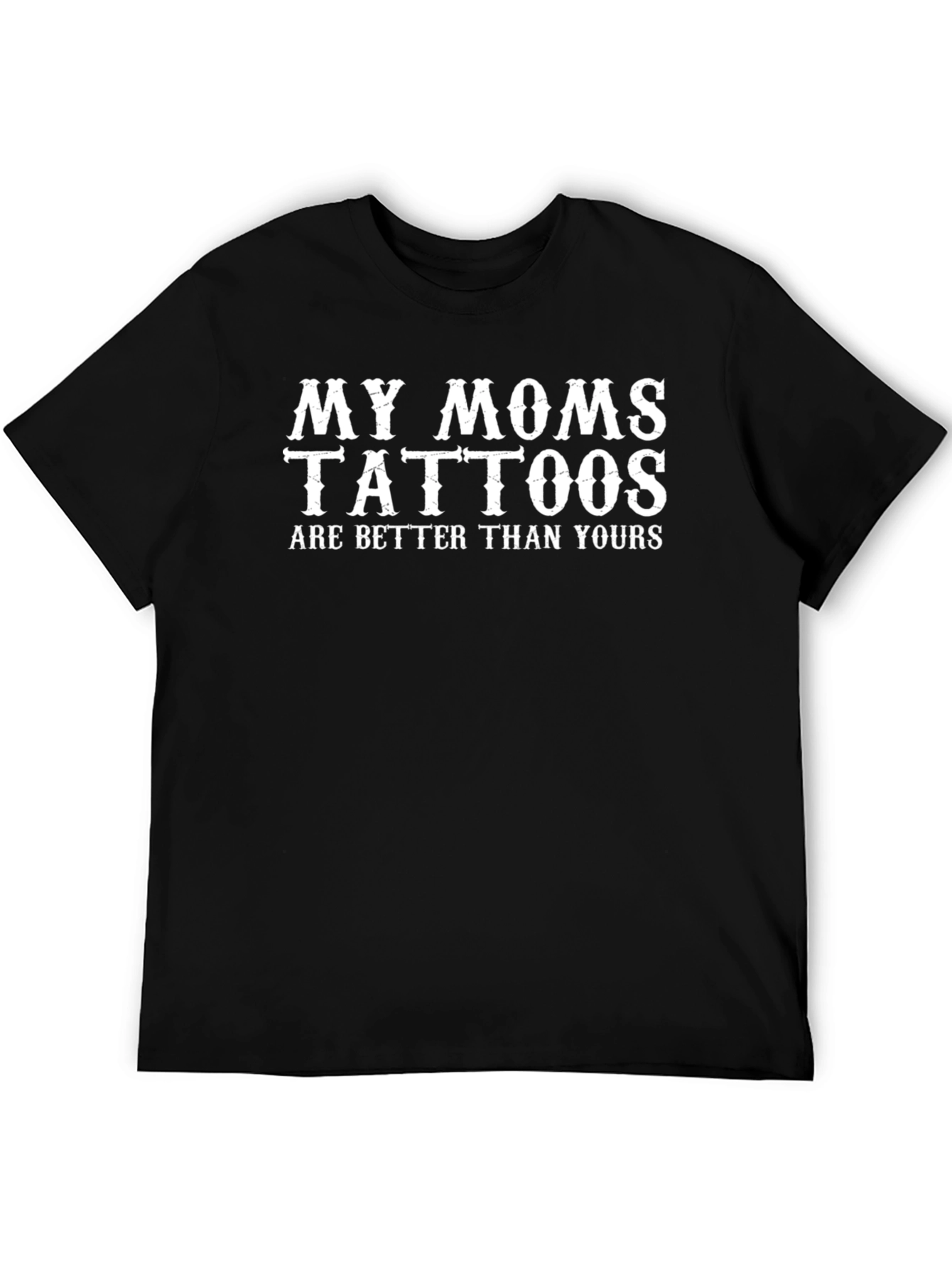 My Moms Tattoos Tee - Funny Graphic T-Shirt