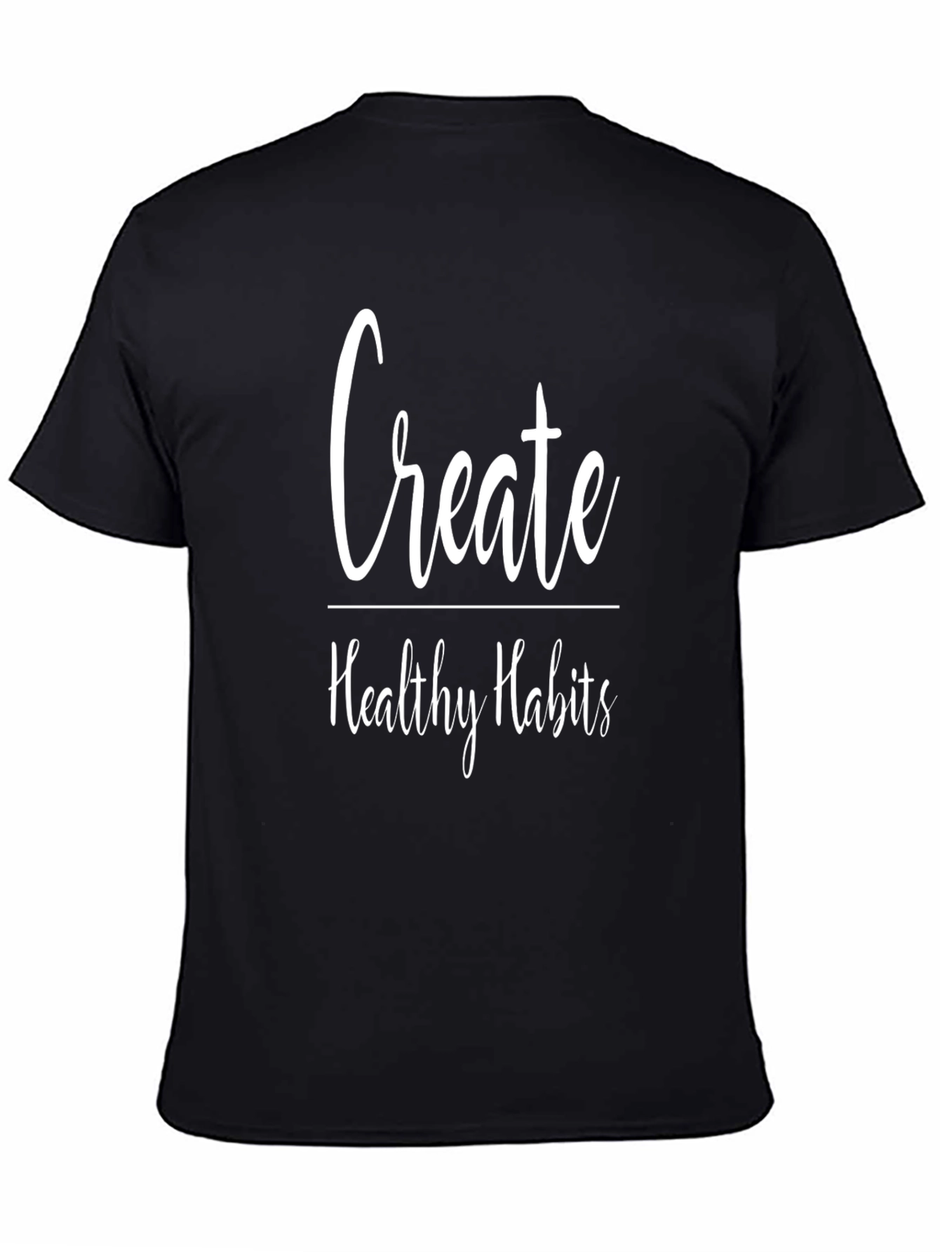 Create Healthy Habits Black T-Shirt