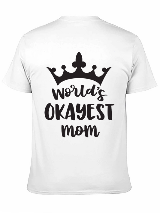 Worlds Okayest Mom - Black T-Shirt