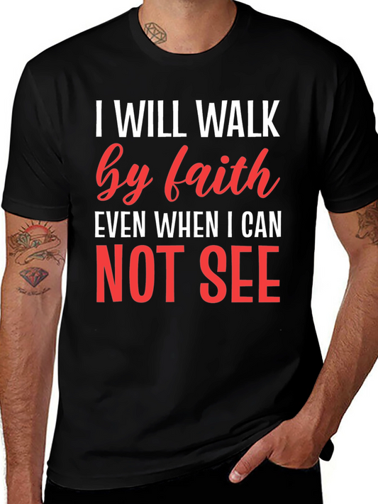 Faith T-Shirt - I Will Walk by Faith
