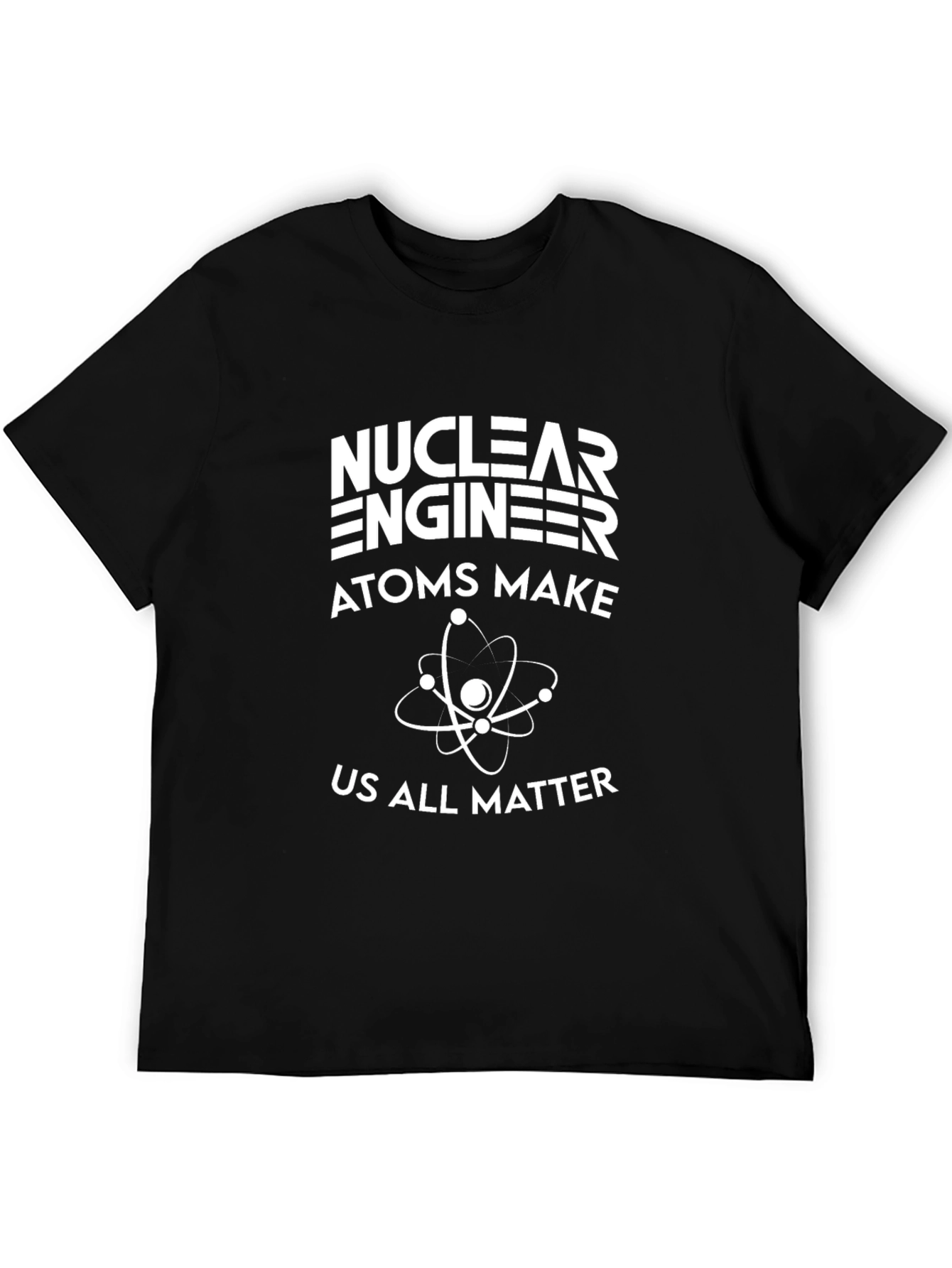 Nuclear Engineer Atom T-Shirt - Science Gift