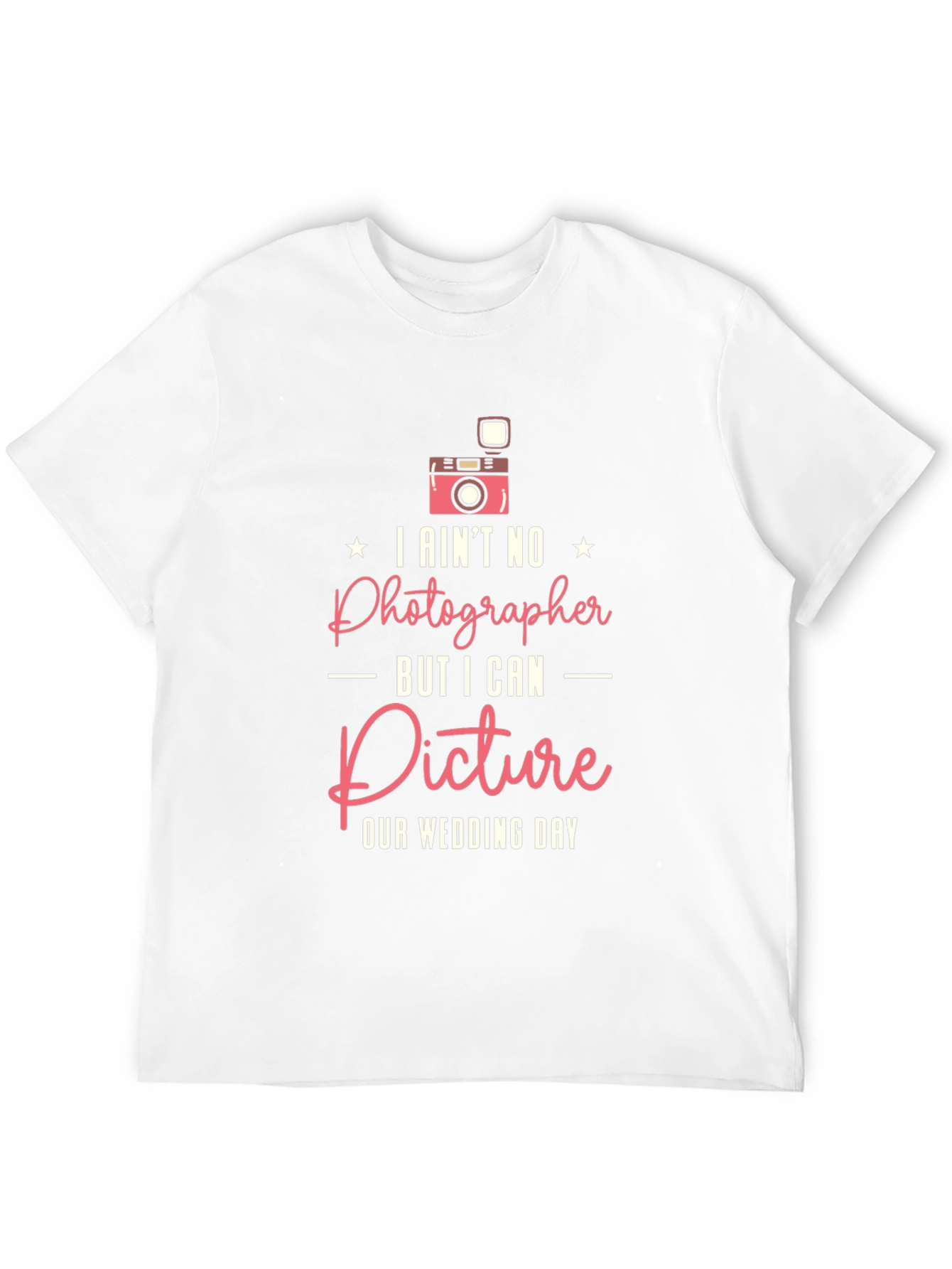 Funny Wedding Photographer T-Shirt