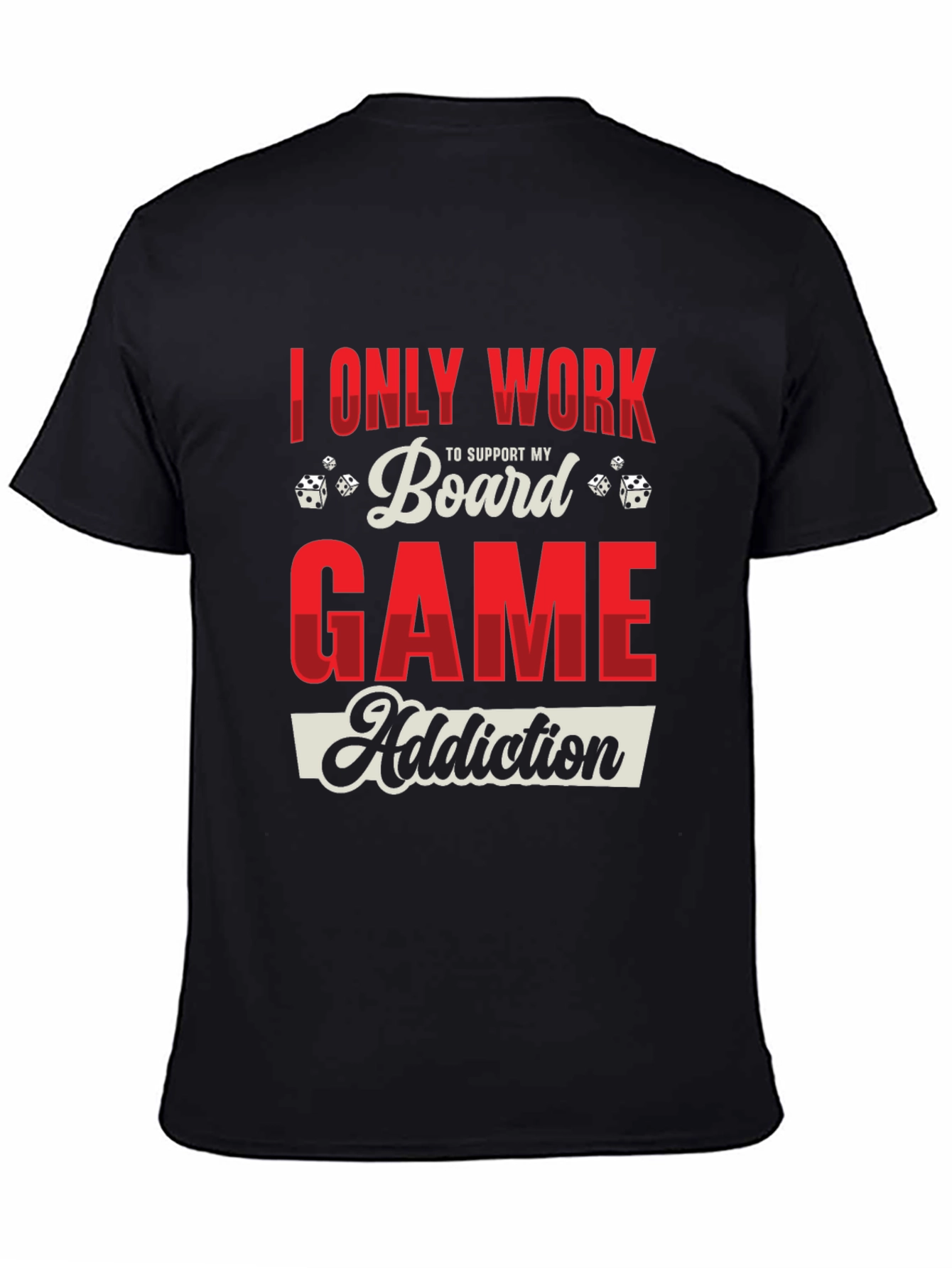 Board Game Addiction T-Shirt - Novelty Graphic Tee
