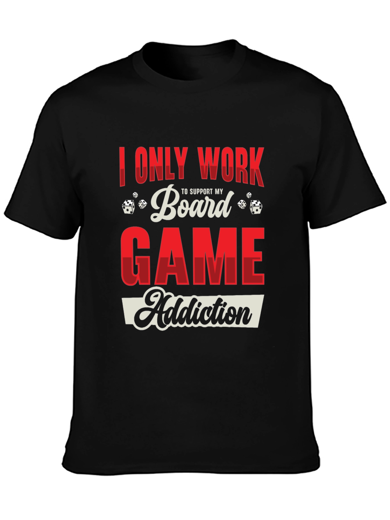 Board Game Addiction T-Shirt - Novelty Graphic Tee