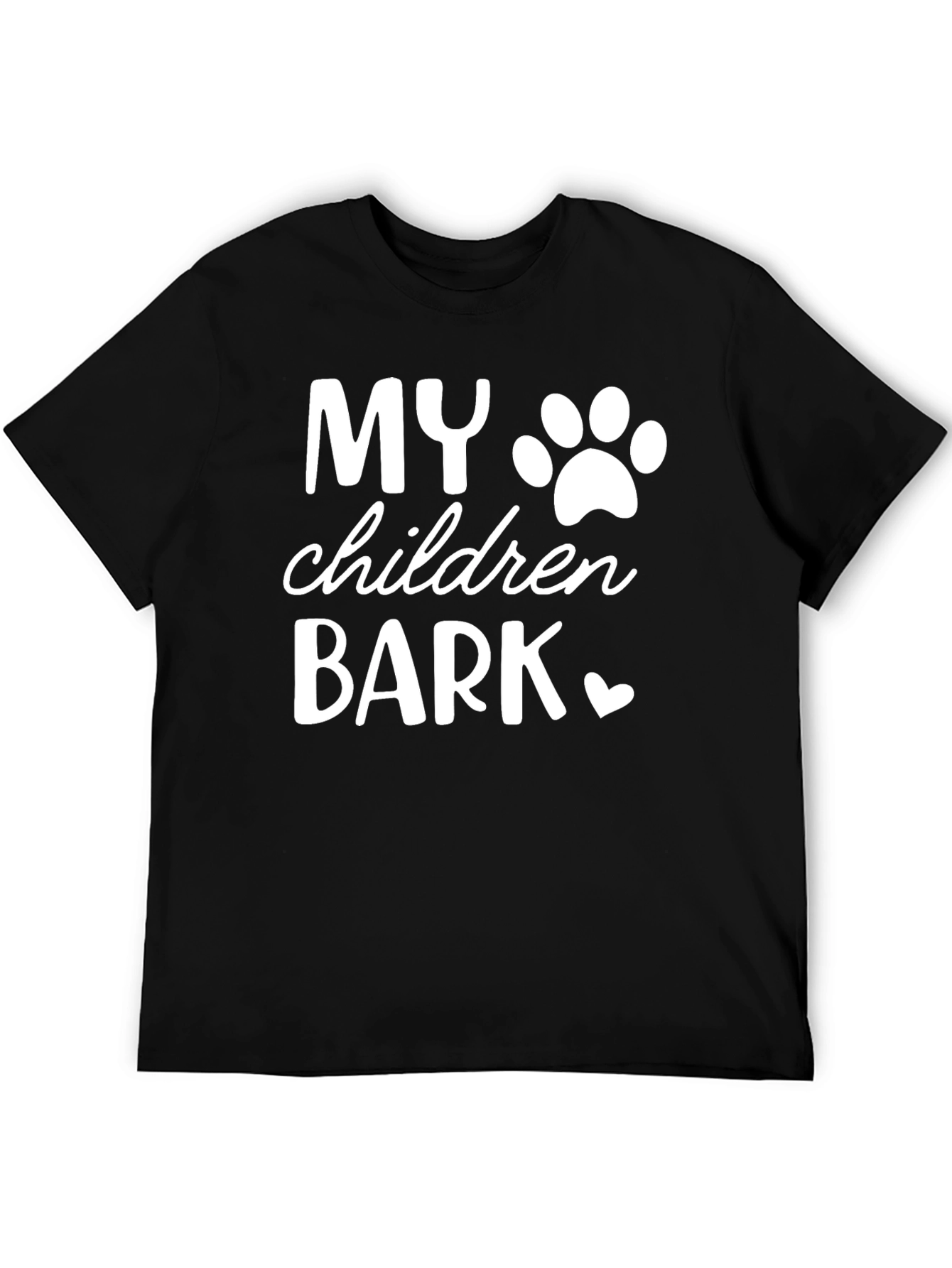 My Children Bark T-Shirt