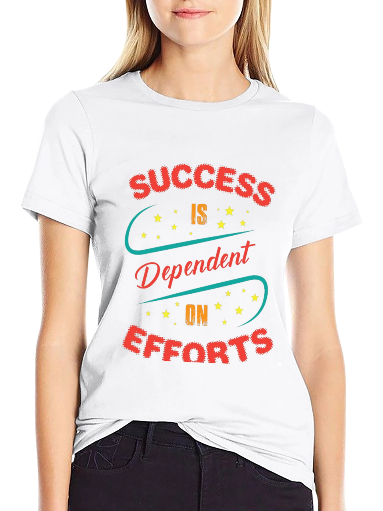 Success Dependent on Efforts Graphic T-Shirt