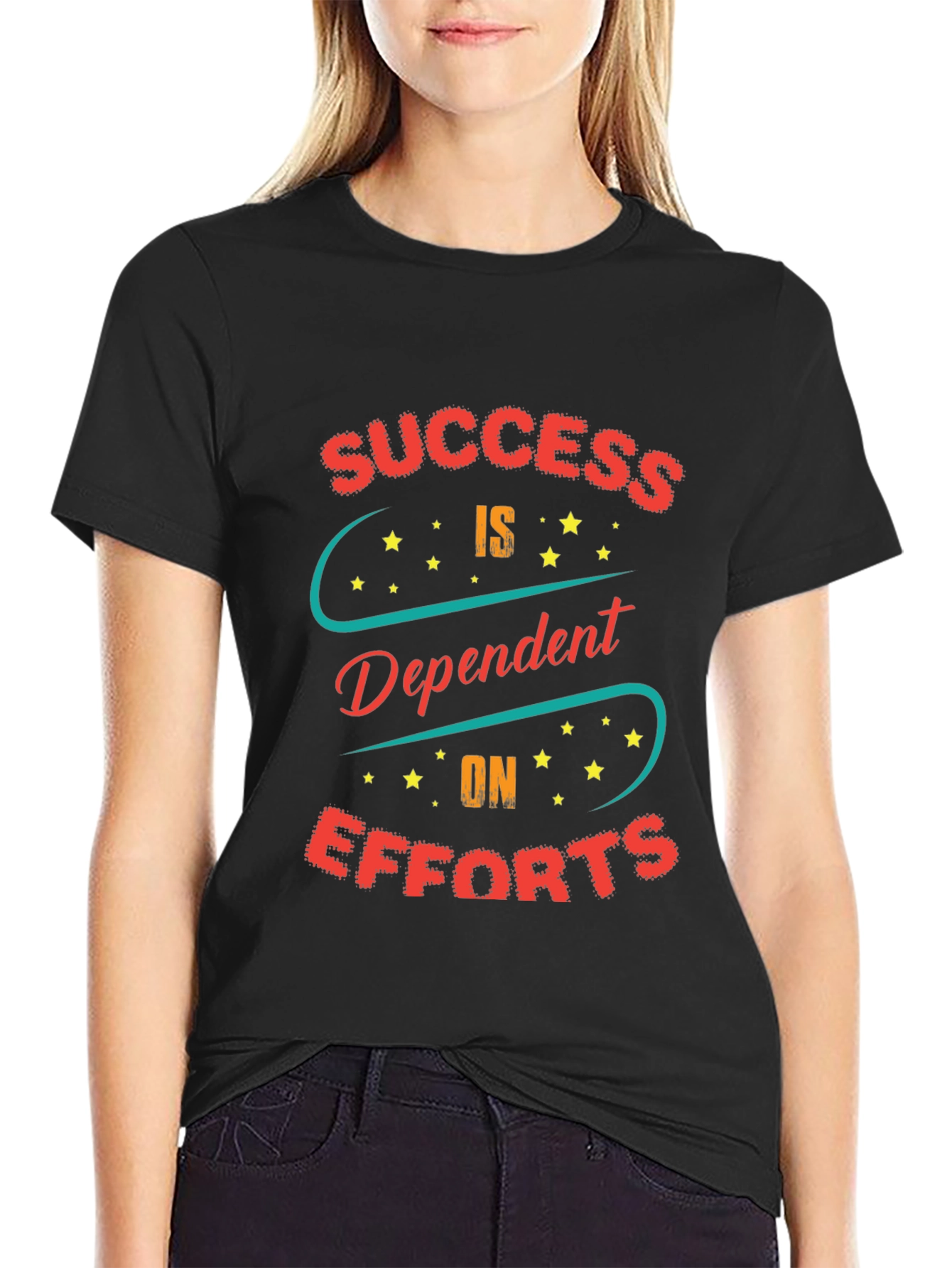 Success Dependent on Efforts Graphic T-Shirt