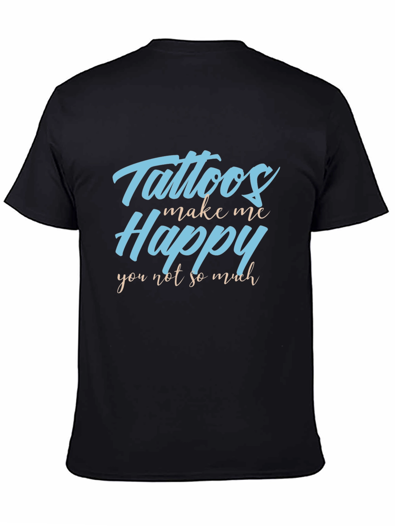 Tattoos Make Me Happy T-Shirt - Black