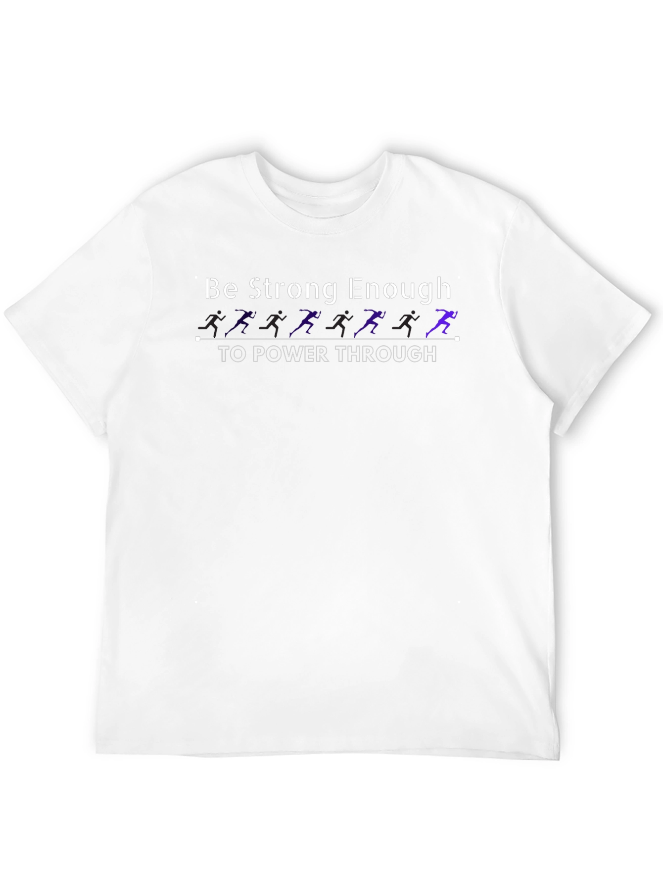 Be Strong Enough T-Shirt