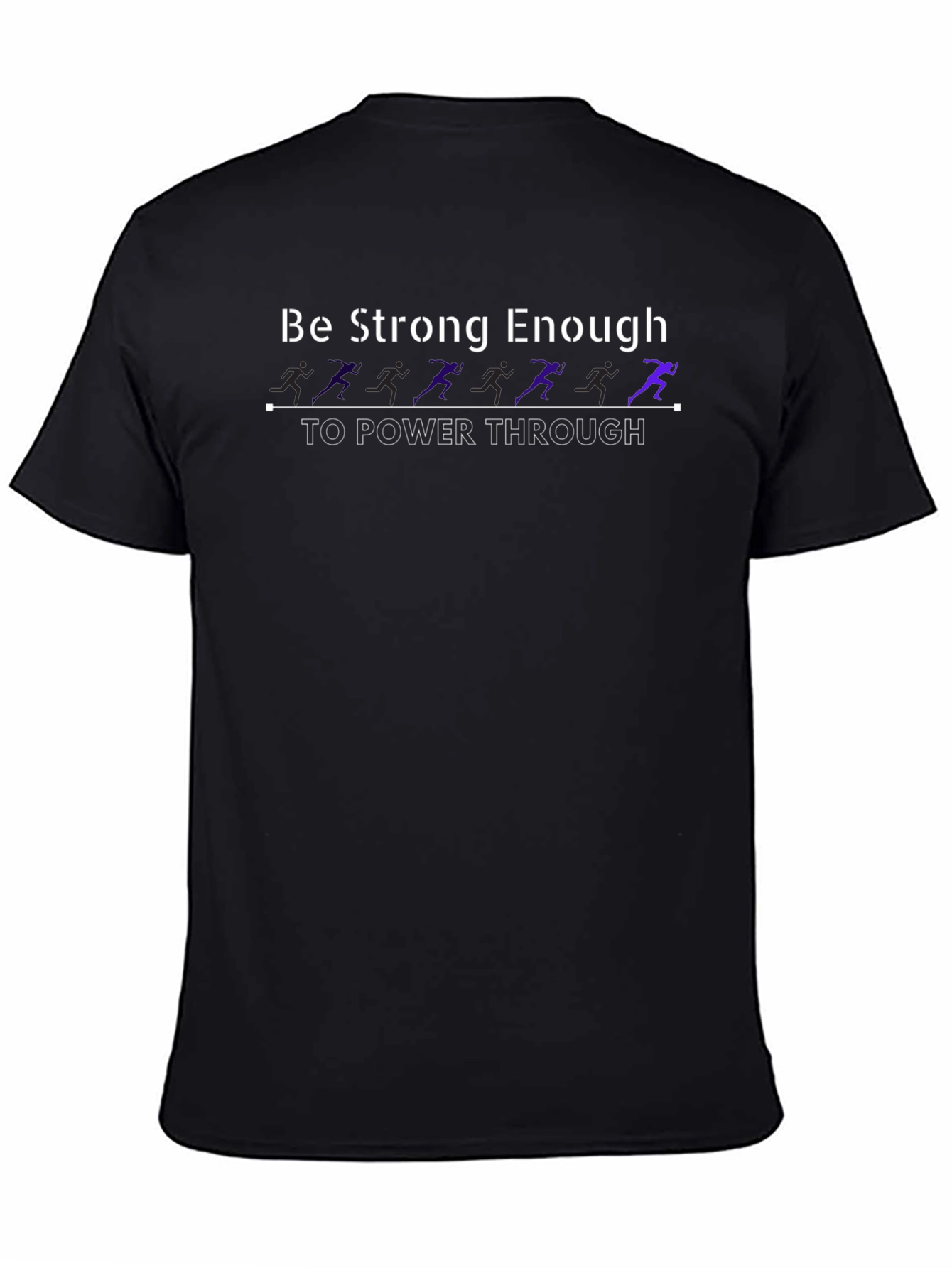 Be Strong Enough T-Shirt