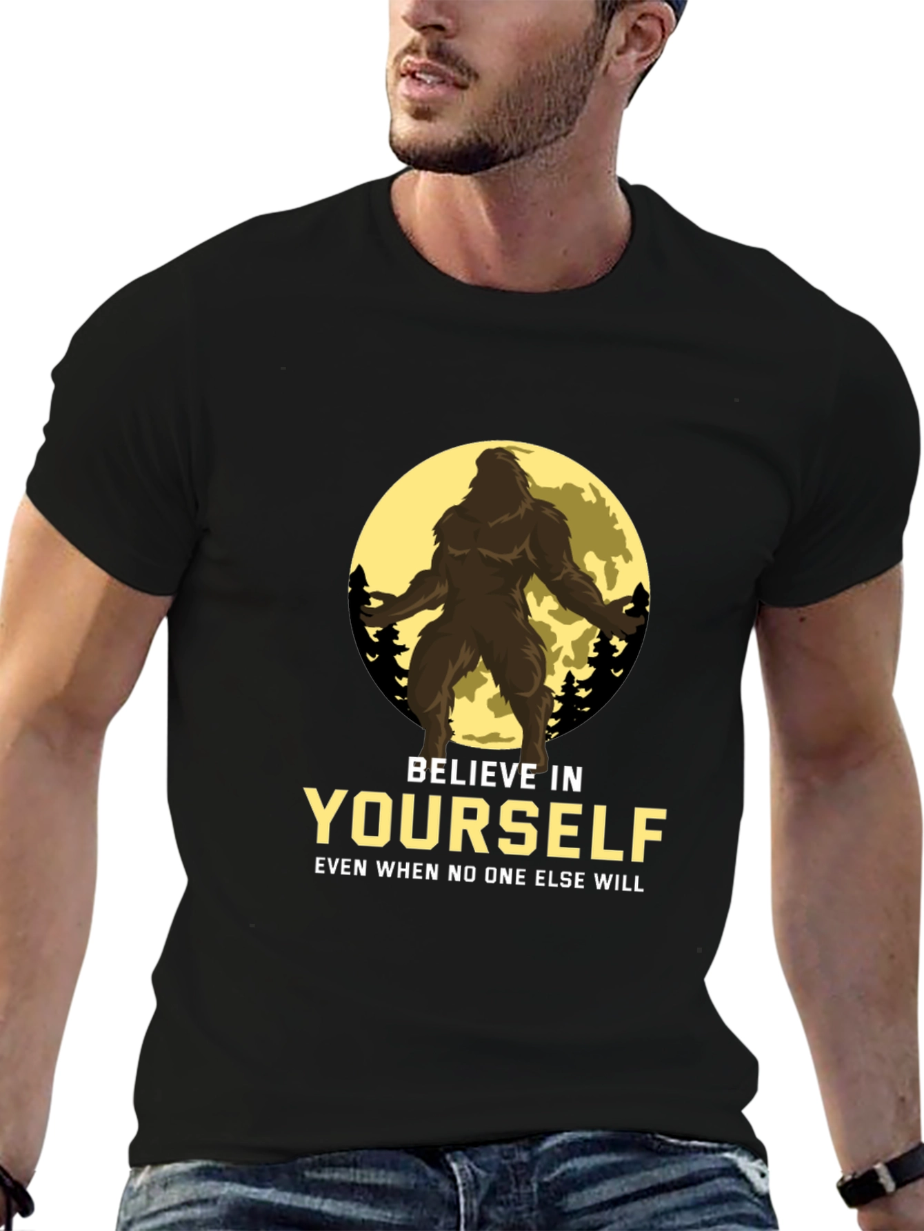 Believe in Yourself Bigfoot T-Shirt